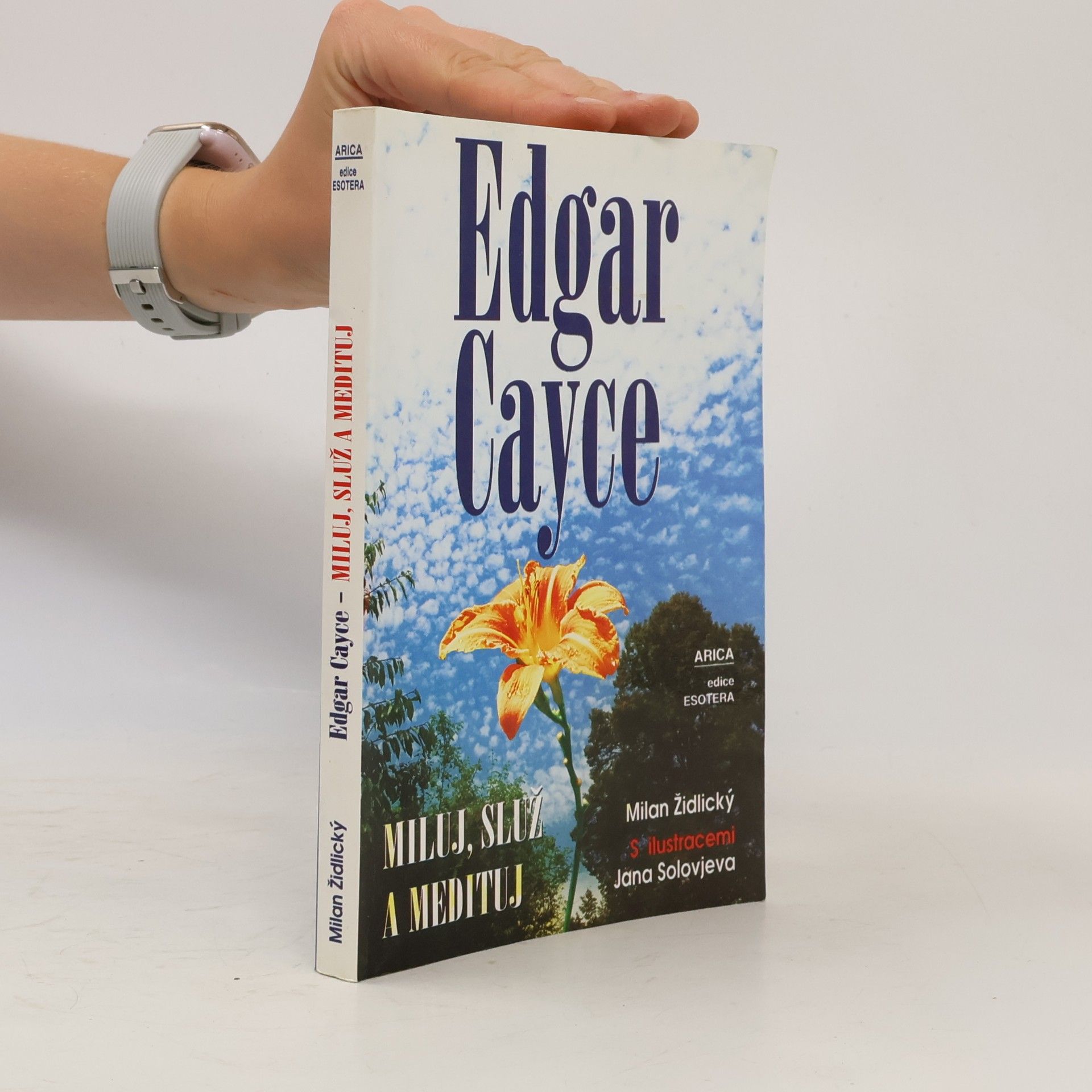 Milan Židlický Edgar Cayce - Miluj, služ a medituj