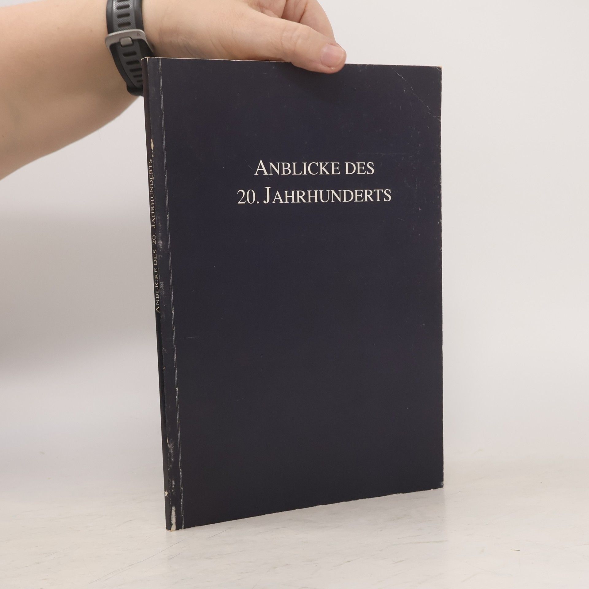 Anblicke des 20. Jahrhunderts