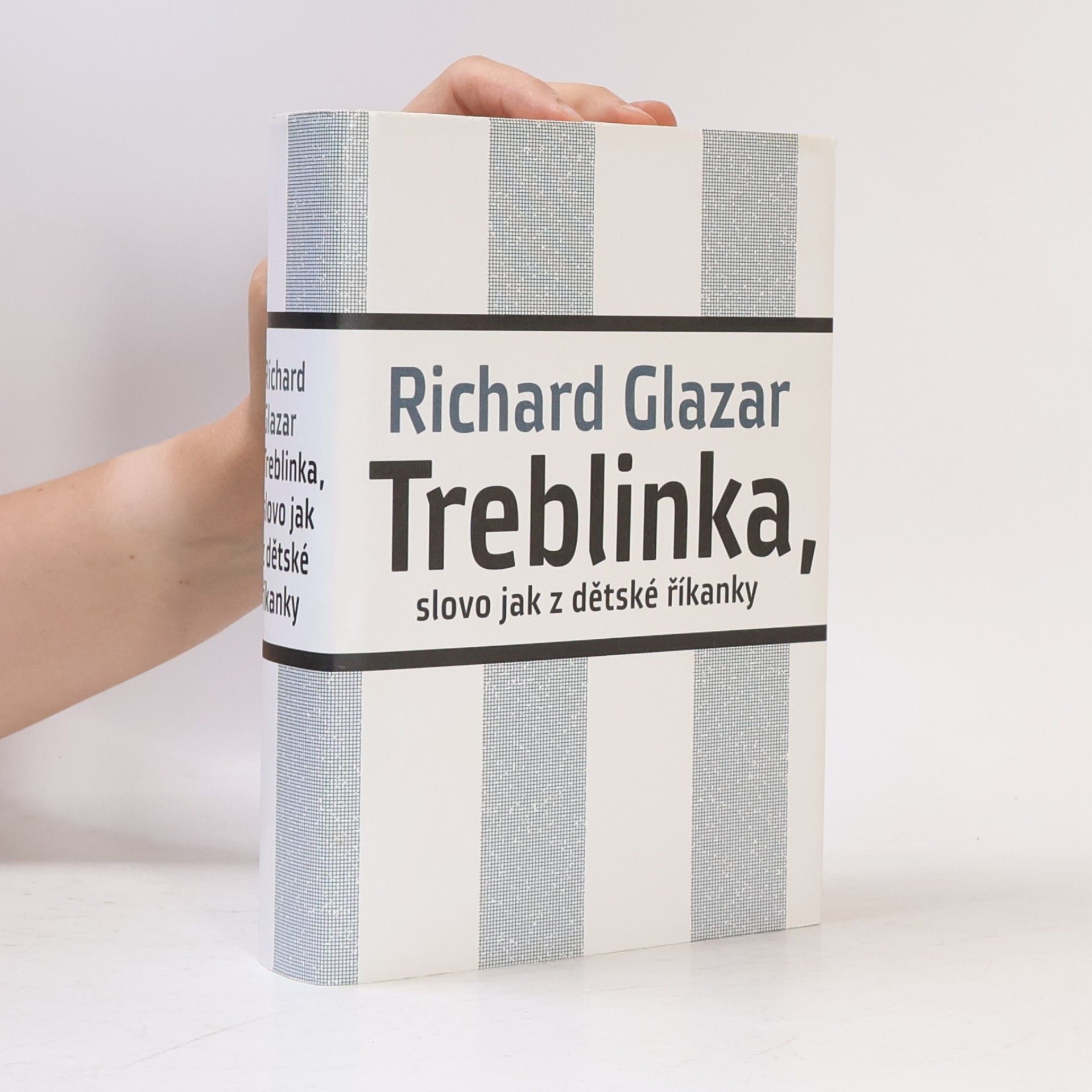 Richard Glazar Treblinka, slovo jak z dětské říkanky