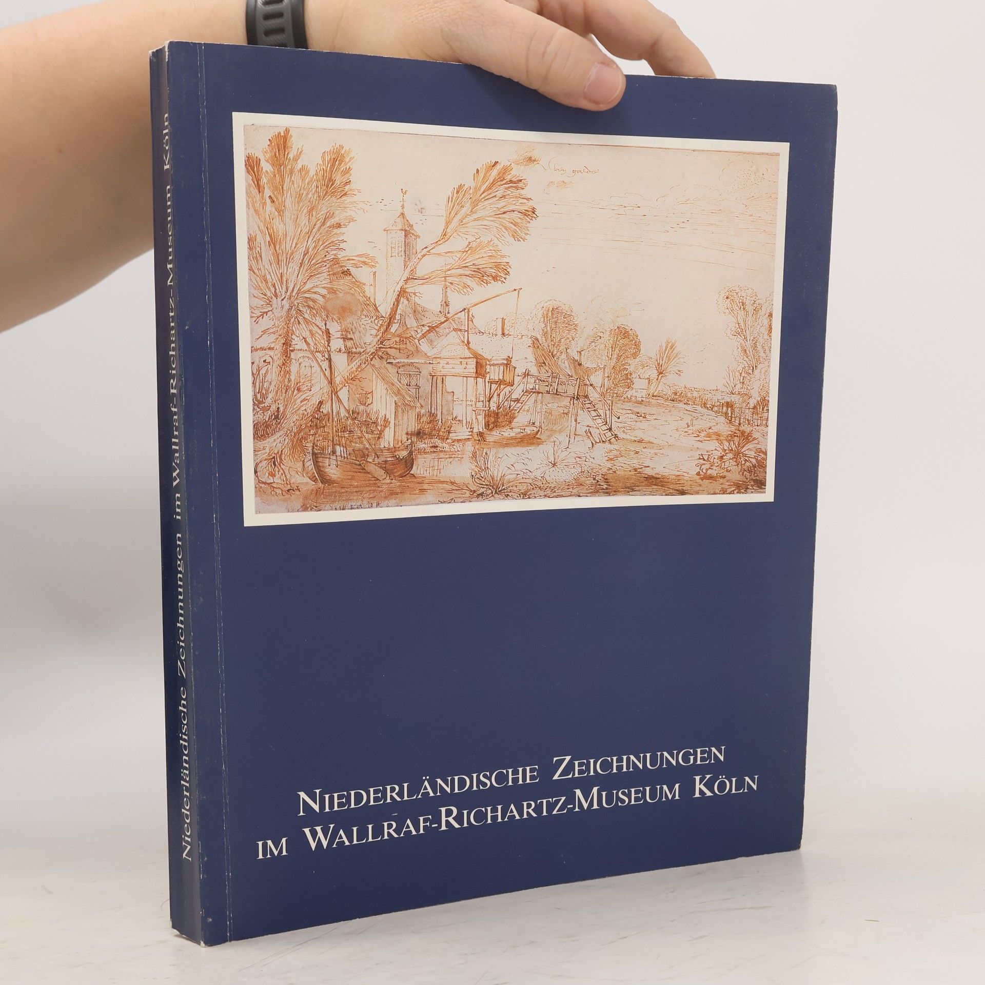 Autorenkollektiv Niederländische Zeichnungen im Wallraf-Richartz-Museum Köln