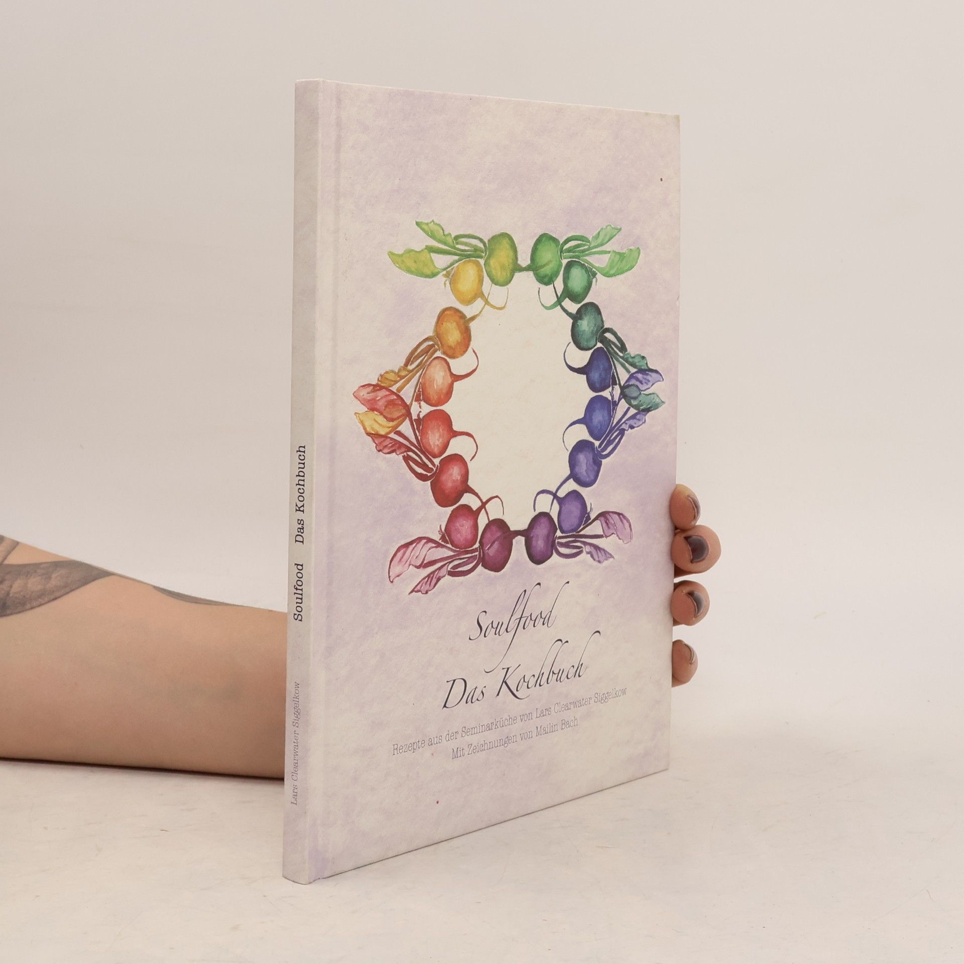 Lars Clearwater Siegelkow Soulfood. Das Kochbuch