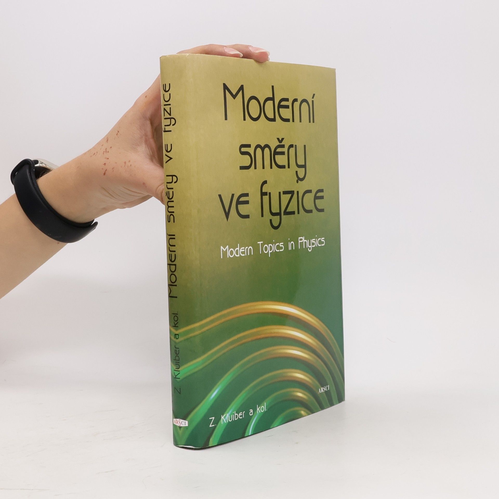 Zdeněk Kluiber Moderní směry ve fyzice = Modern topics in physics