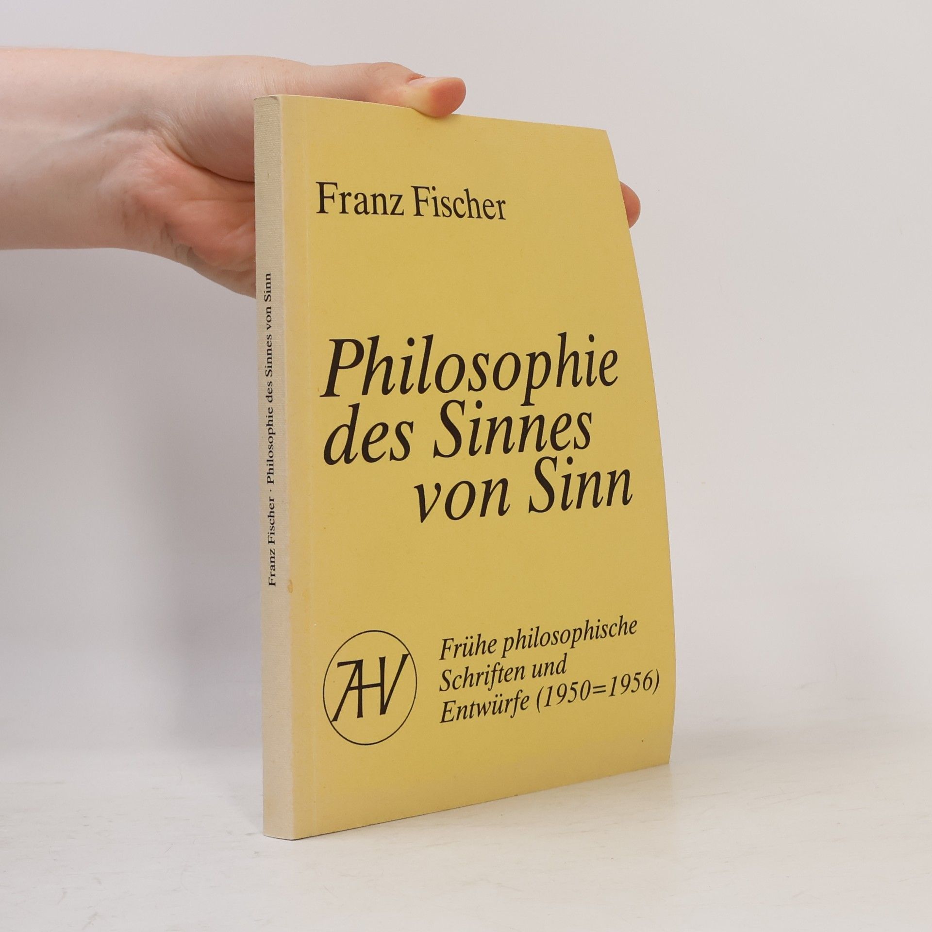 Nachgelassene Schriften: Philosophie des Sinnes von Sinn