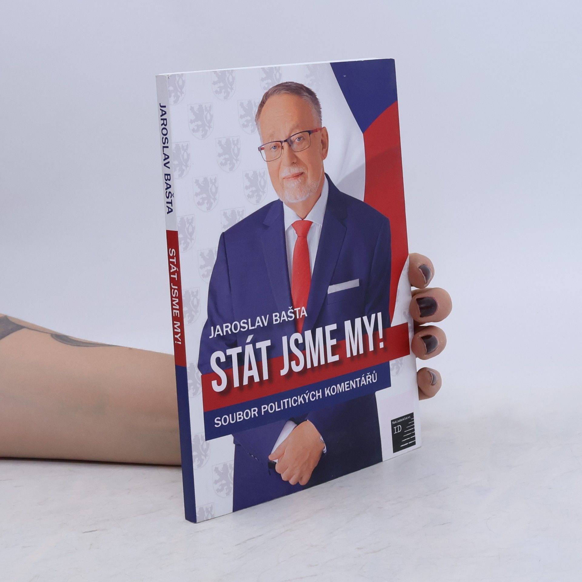 Jaroslav Bašta Stát jsme my!