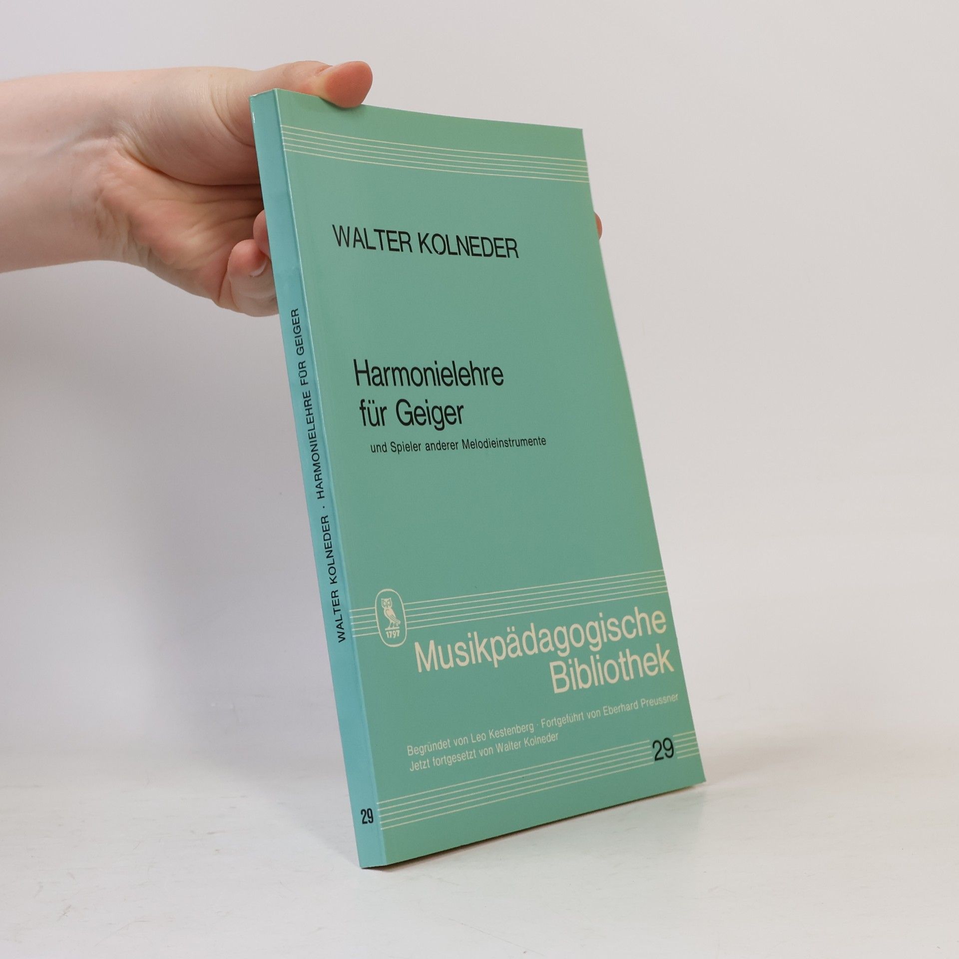 Leo Kestenberg Musikpädagogische Bibliothek - 29: Kleine Harmonielehre für Geiger und Spieler anderer Melodieinstrumente
