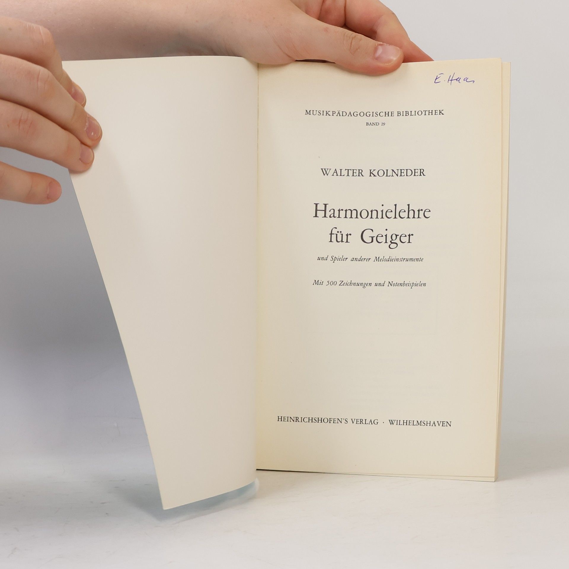 Walter Kolneder Musikpädagogische Bibliothek - 29: Kleine Harmonielehre für Geiger und Spieler anderer Melodieinstrumente