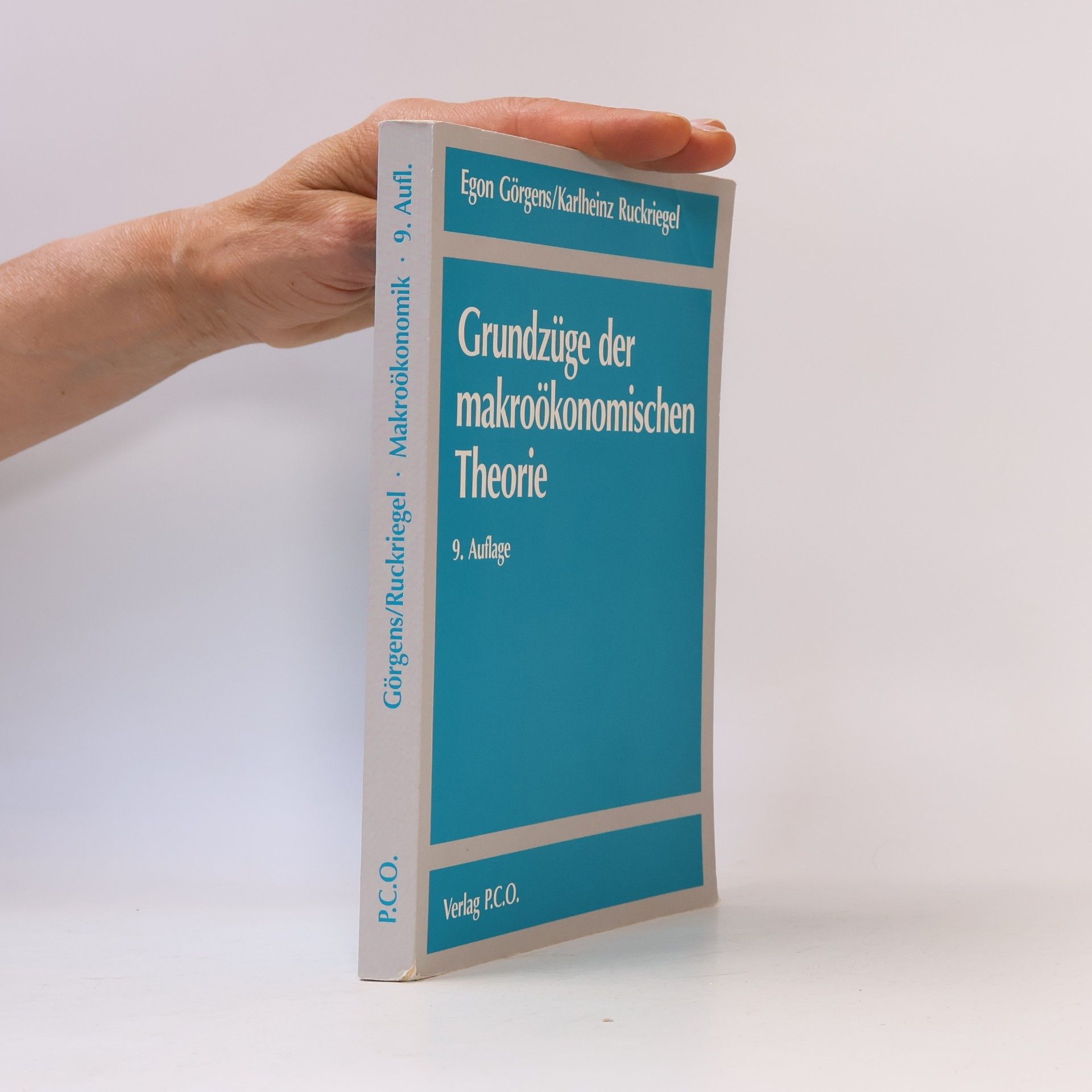 Karlheinz Ruckriegel Lehrbücher - 9: Grundzüge der makroökonomischen Theorie