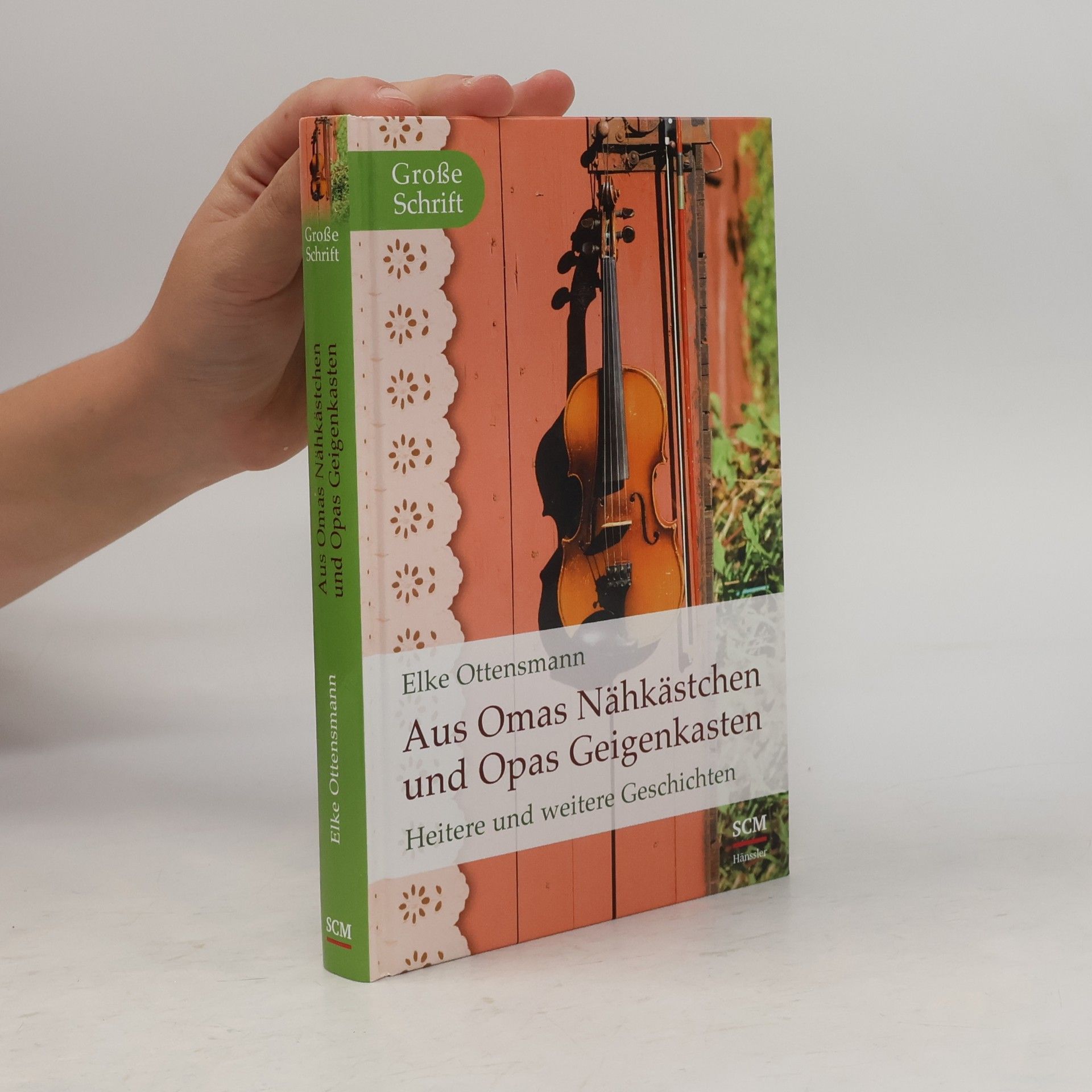Elke Ottensmann Aus Omas Nähkästchen und Opas Geigenkasten