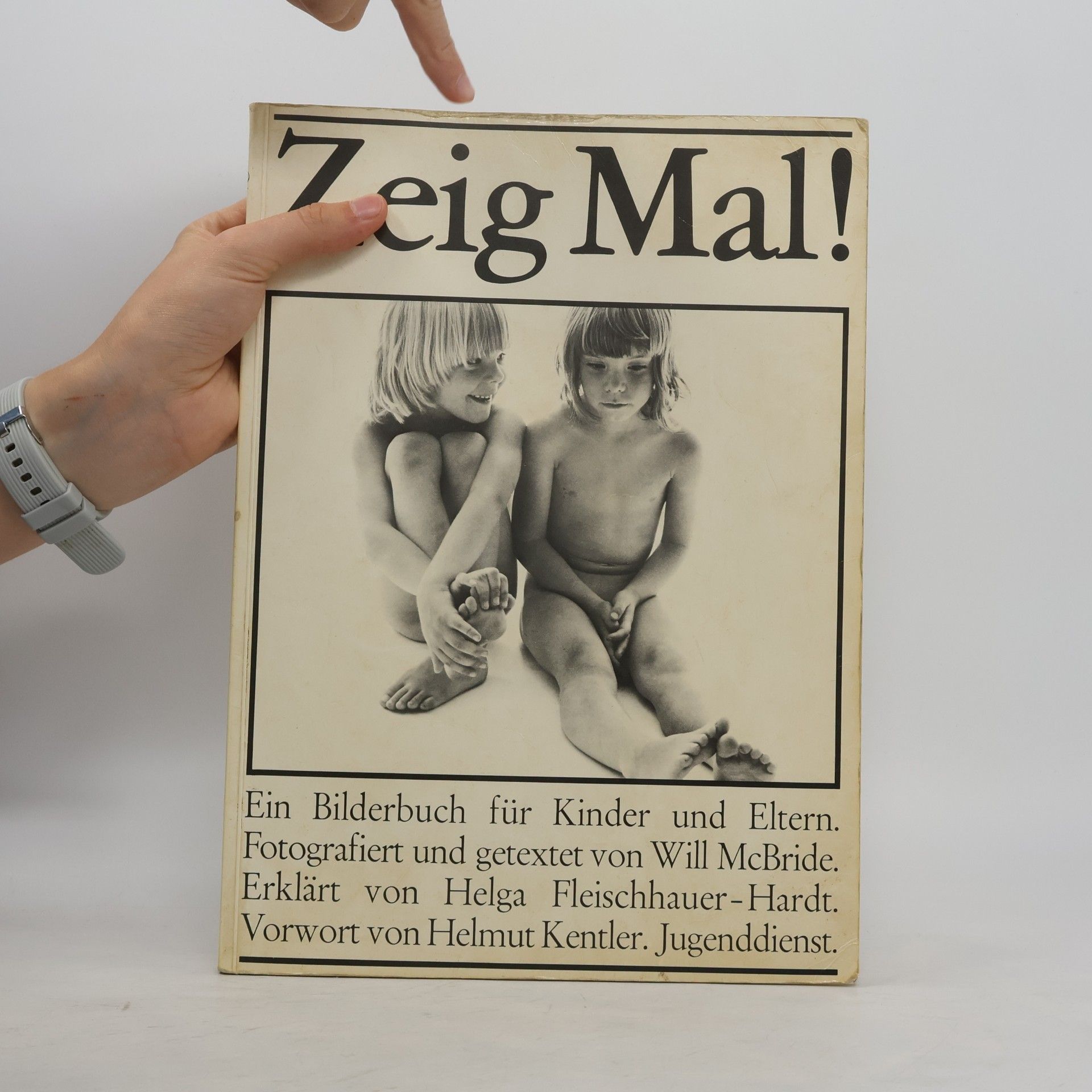Will McBride Zeig mal!
