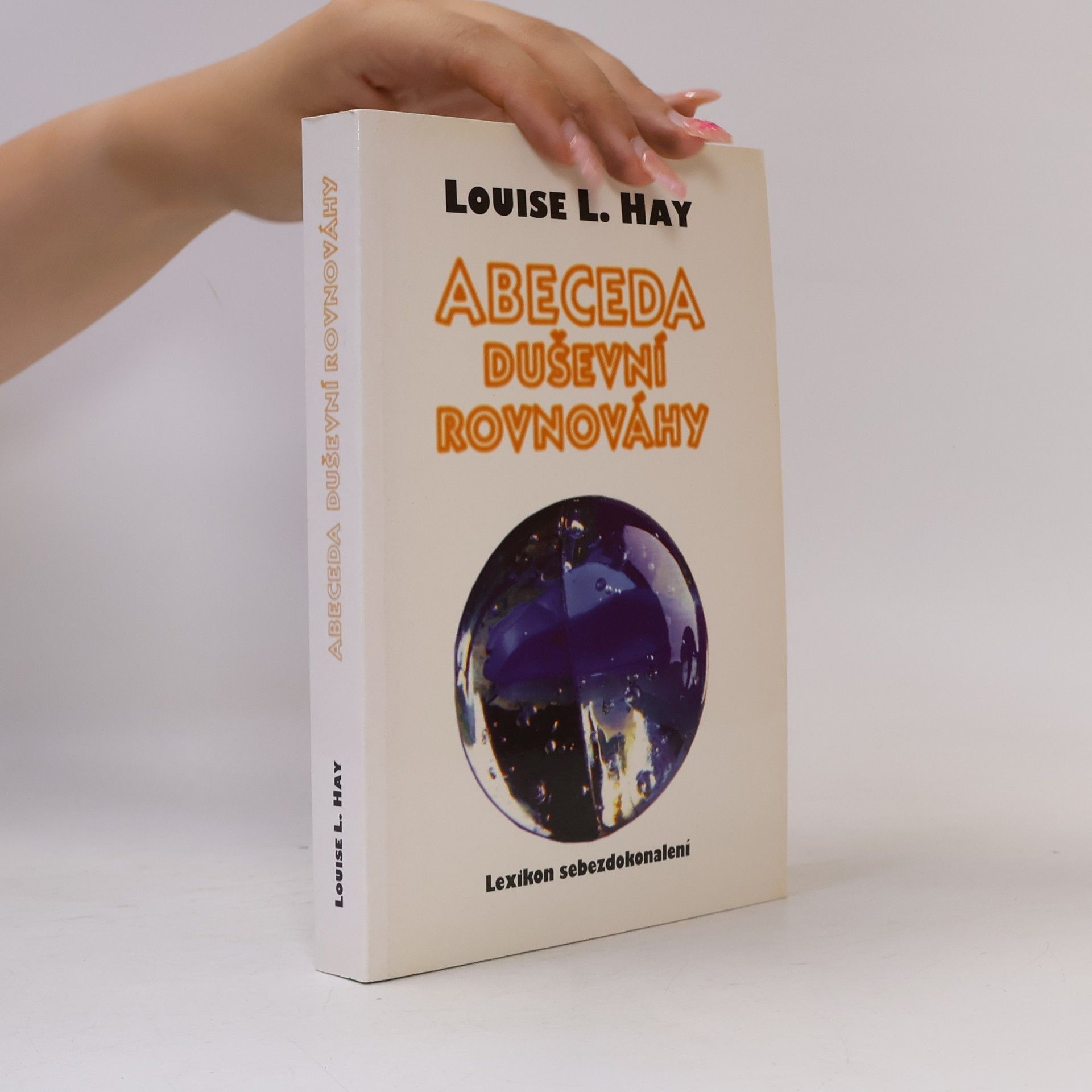 Louise Lynn Hay Abeceda duševní rovnováhy