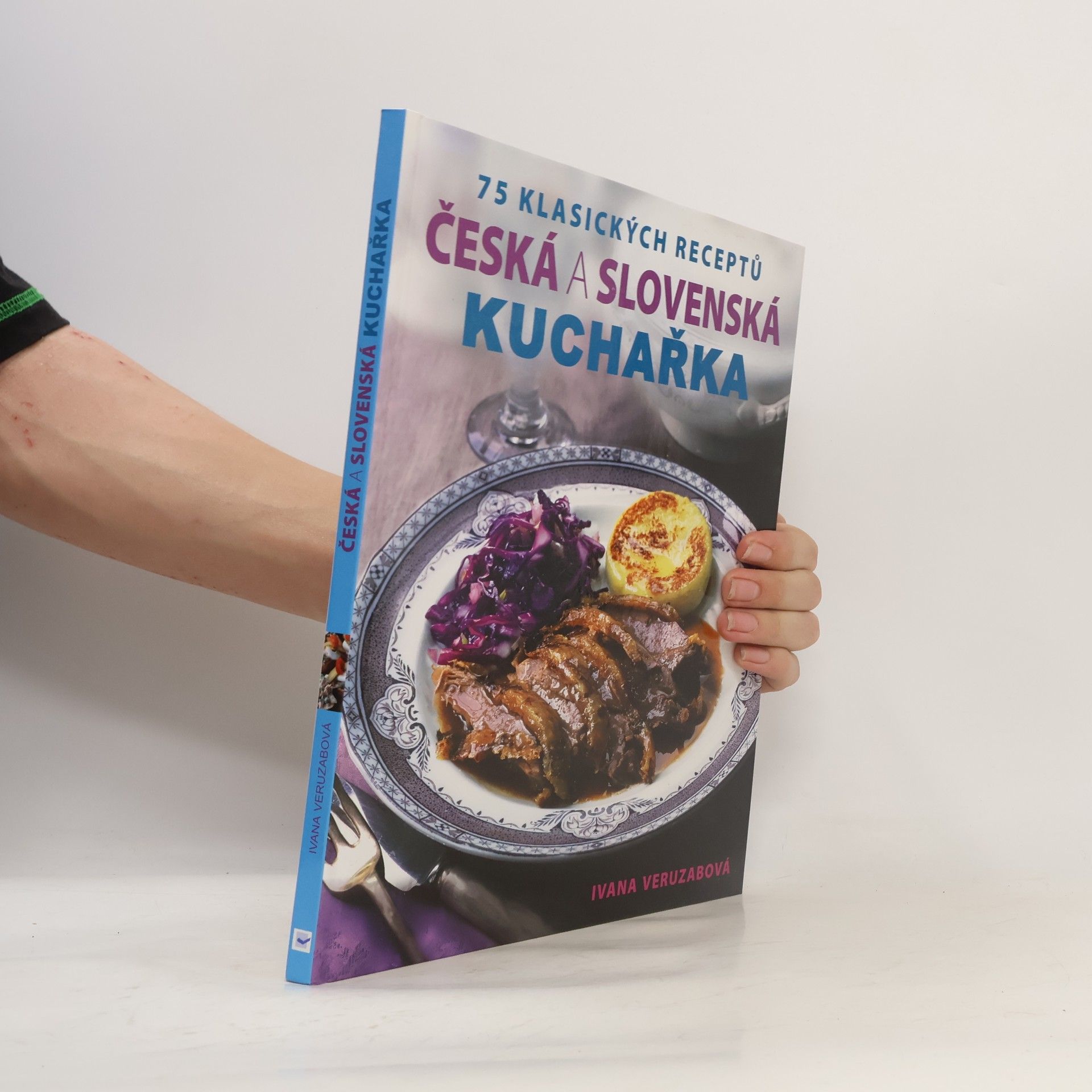 Ivana Veruzabová Česká a slovenská kuchařka