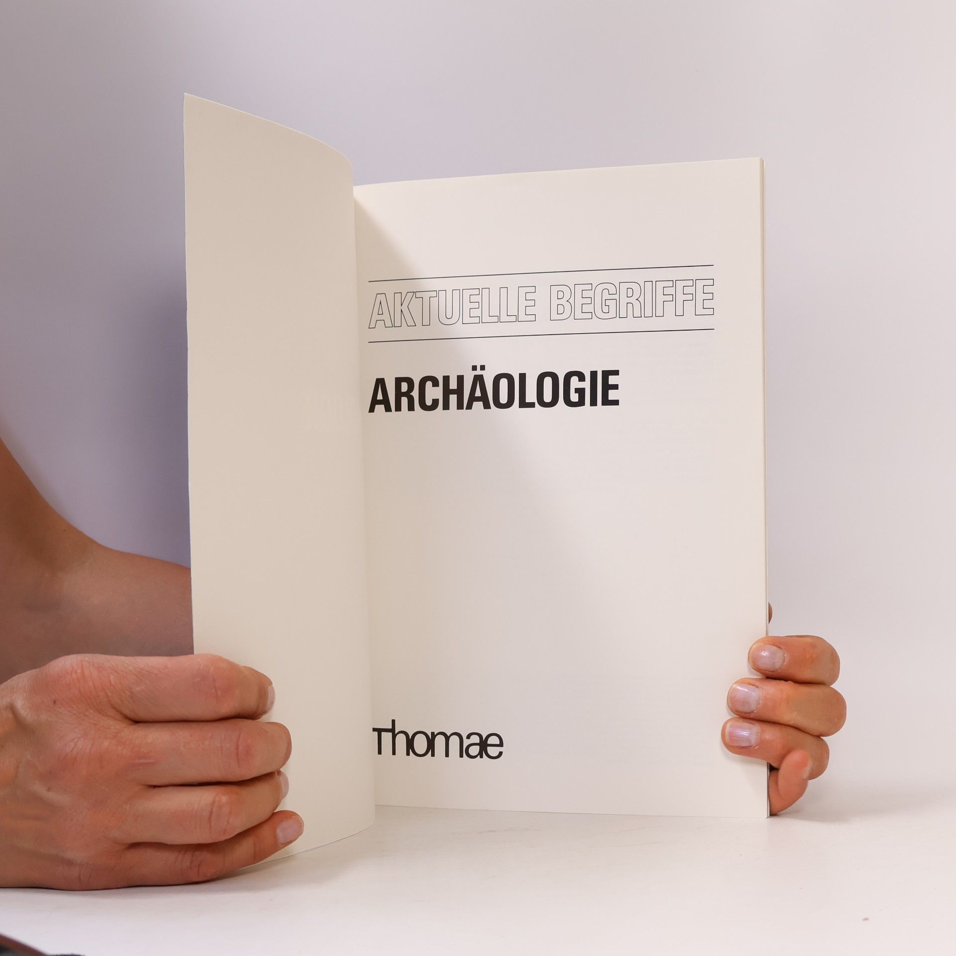 Autorenkollektiv Aktuelle Begriffe: Archäologie