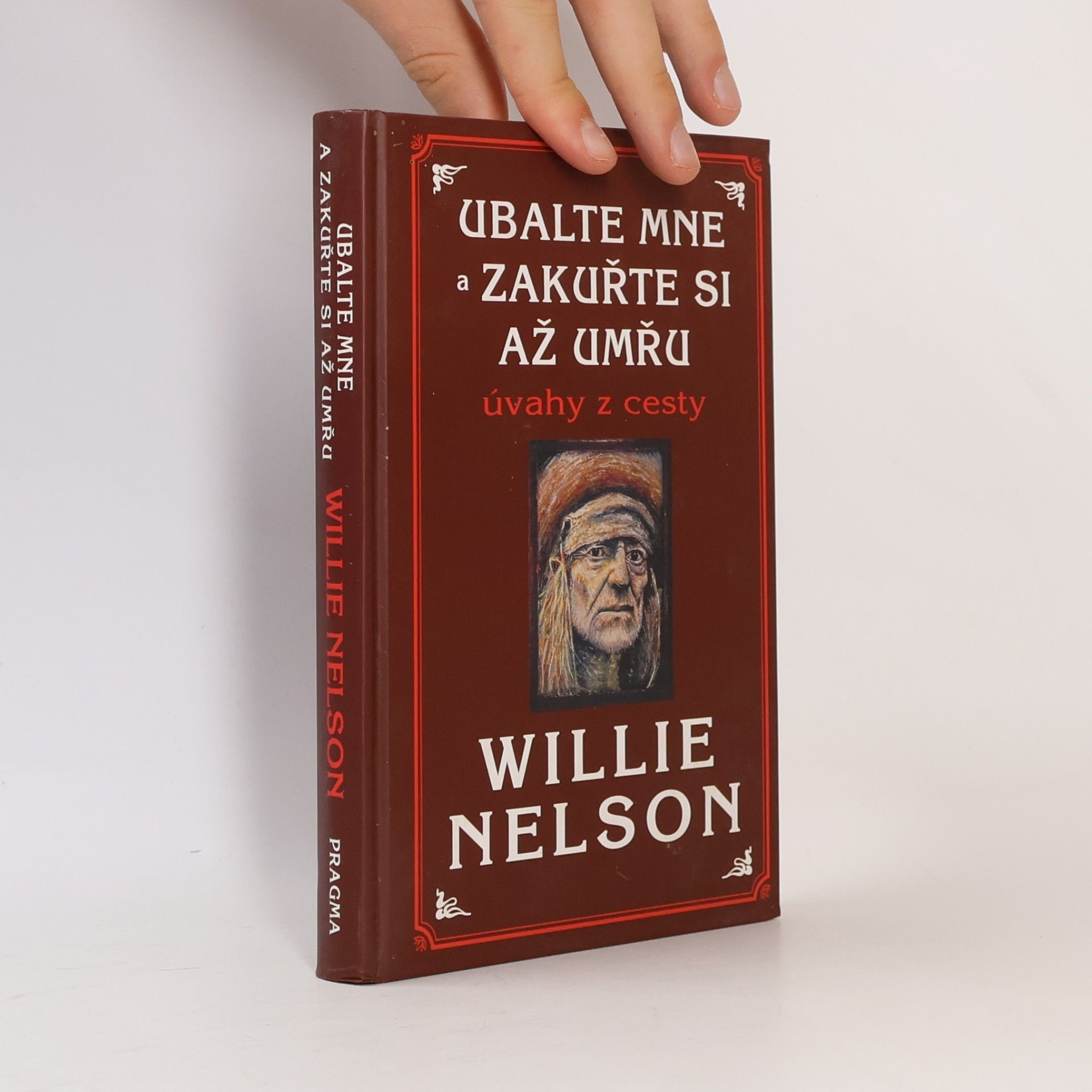 Willie Nelson Ubalte mne a zakuřte si až umřu. Úvahy z cesty