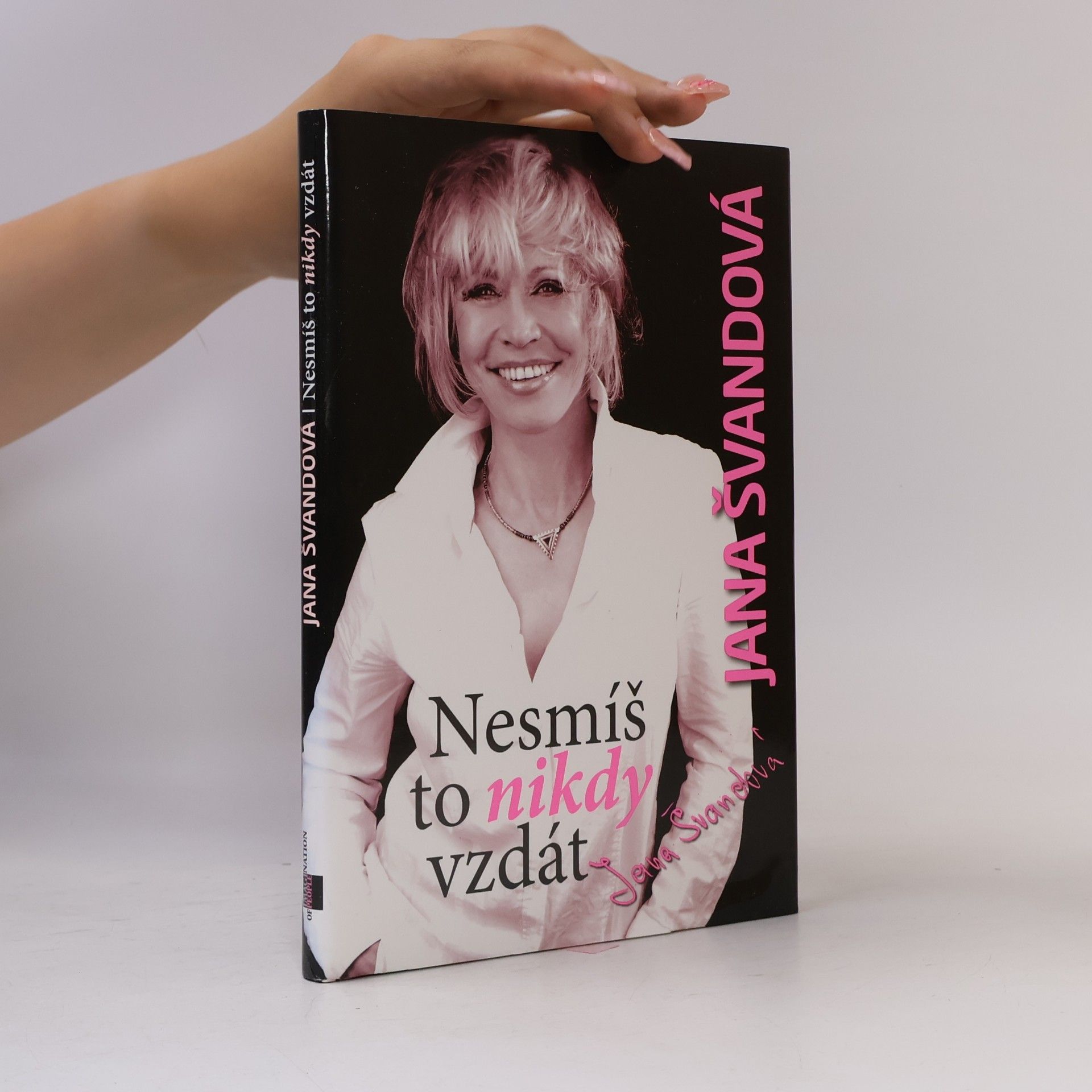 Jana Švandová Nesmíš to nikdy vzdát