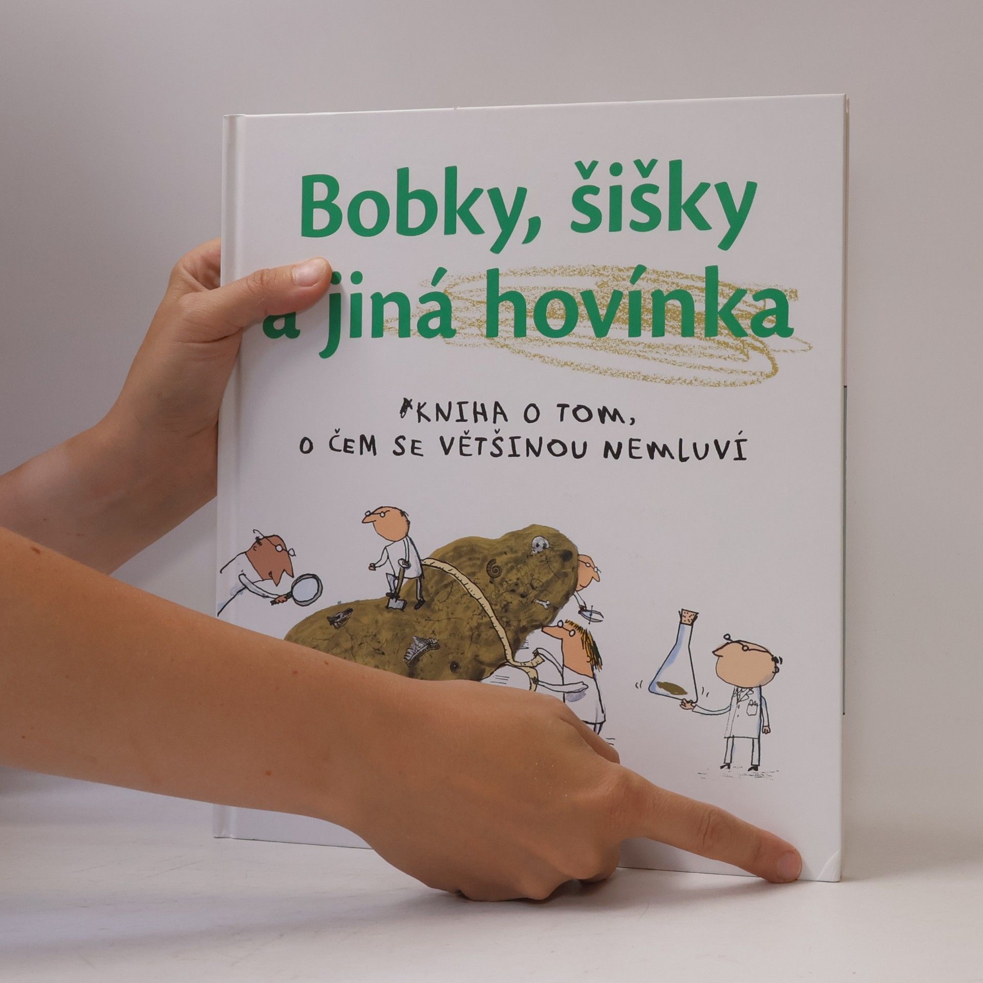 Nicola Davies Bobky, šišky a jiná hovínka : kniha o tom, o čem se většinou nemluví