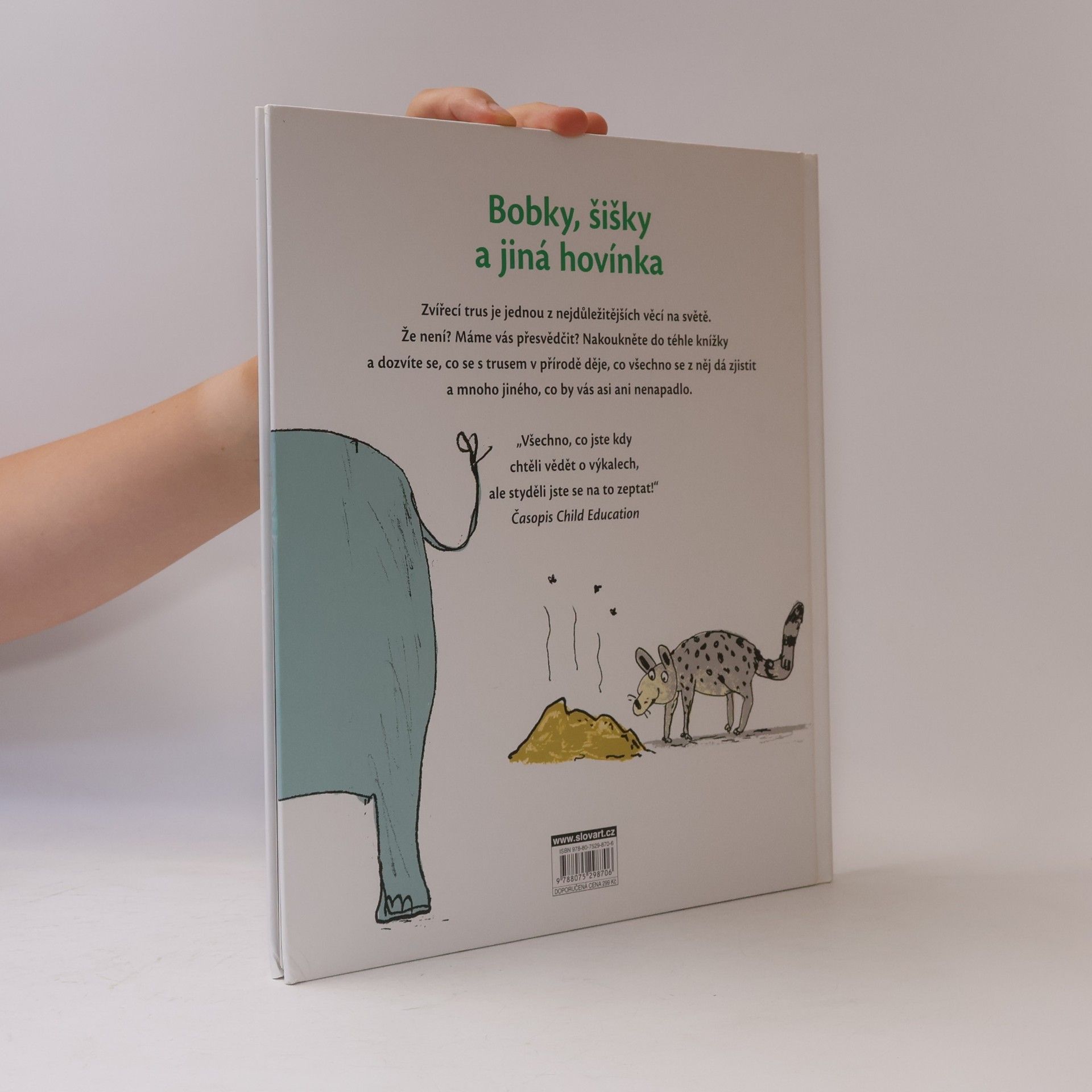 Nicola Davies Bobky, šišky a jiná hovínka : kniha o tom, o čem se většinou nemluví