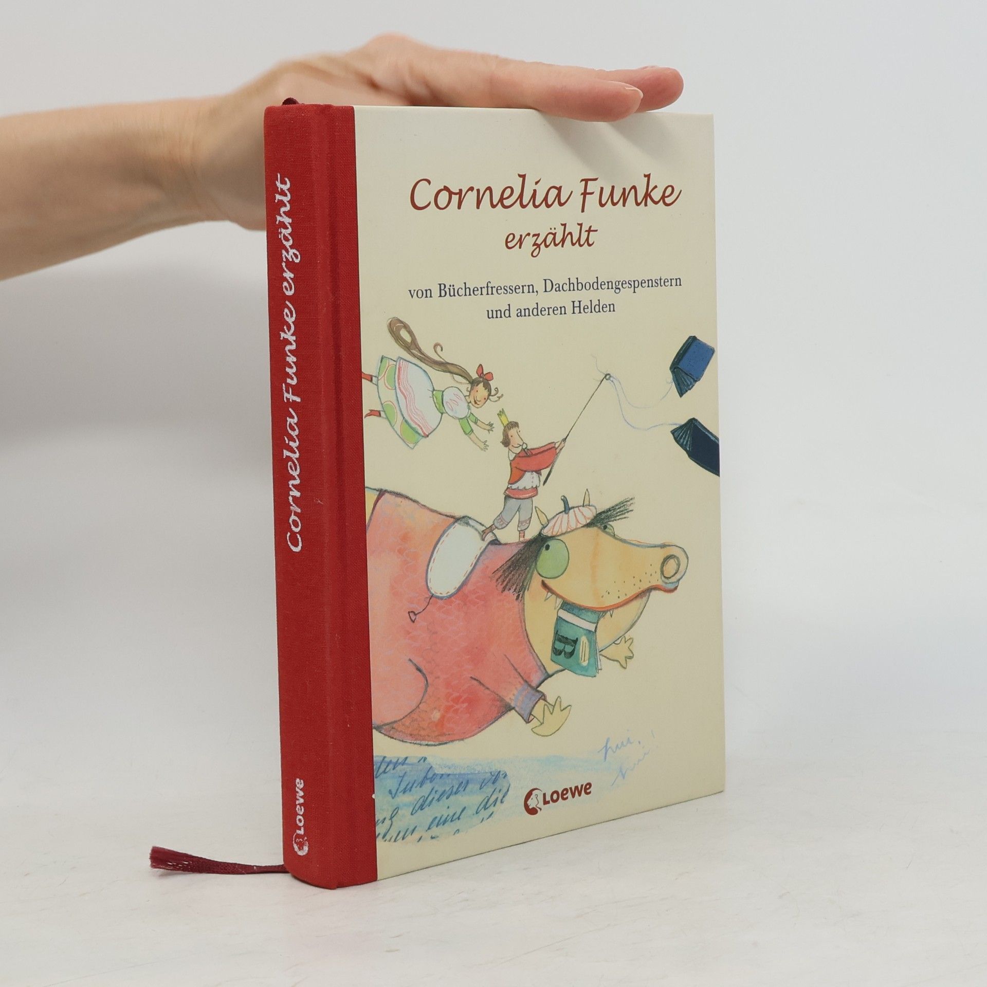 Cornelia Funke Cornelia Funke erzählt von Bücherfressern, Dachbodengespenstern und anderen Helden