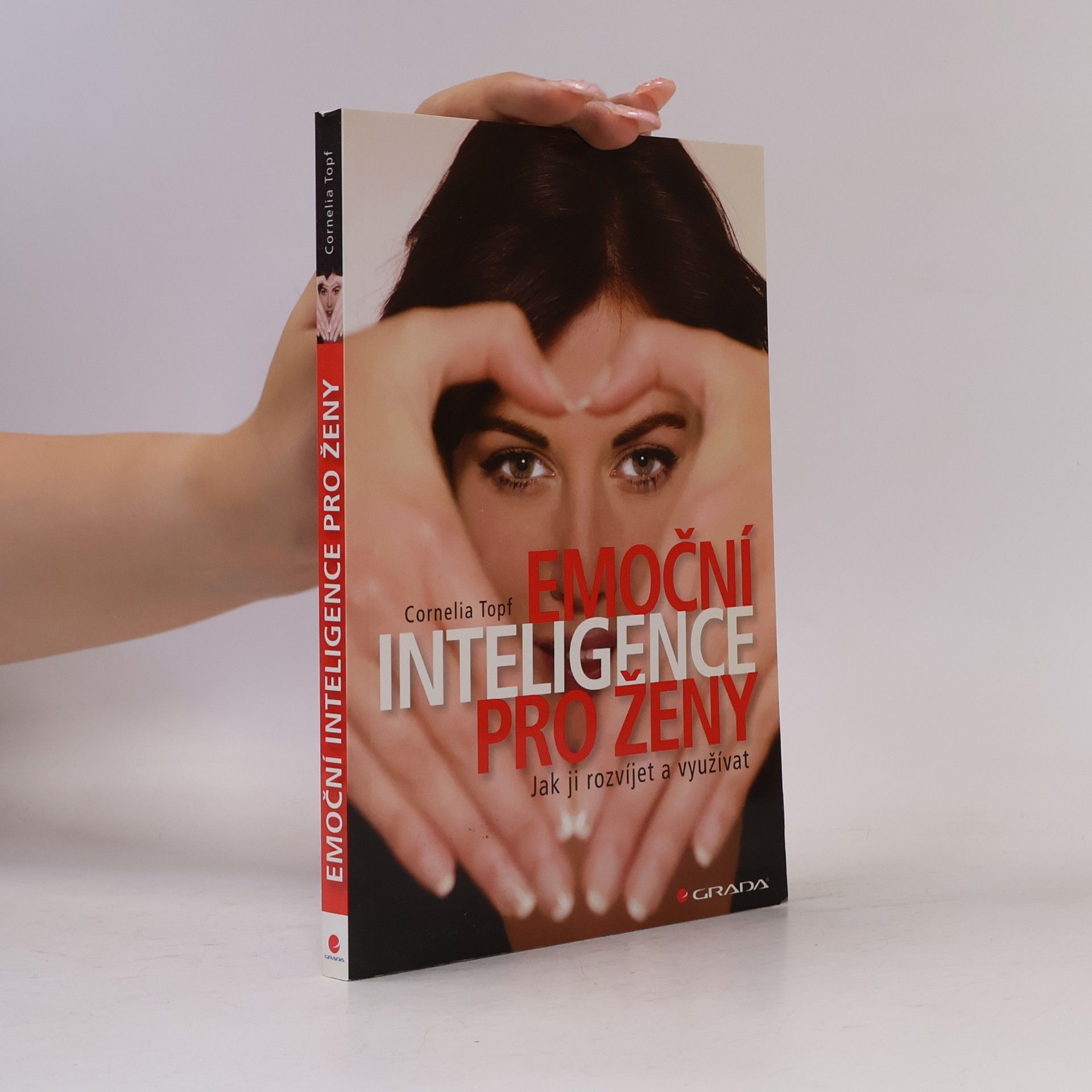 Cornelia Topf Emoční inteligence pro ženy: Jak ji rozvíjet a využívat