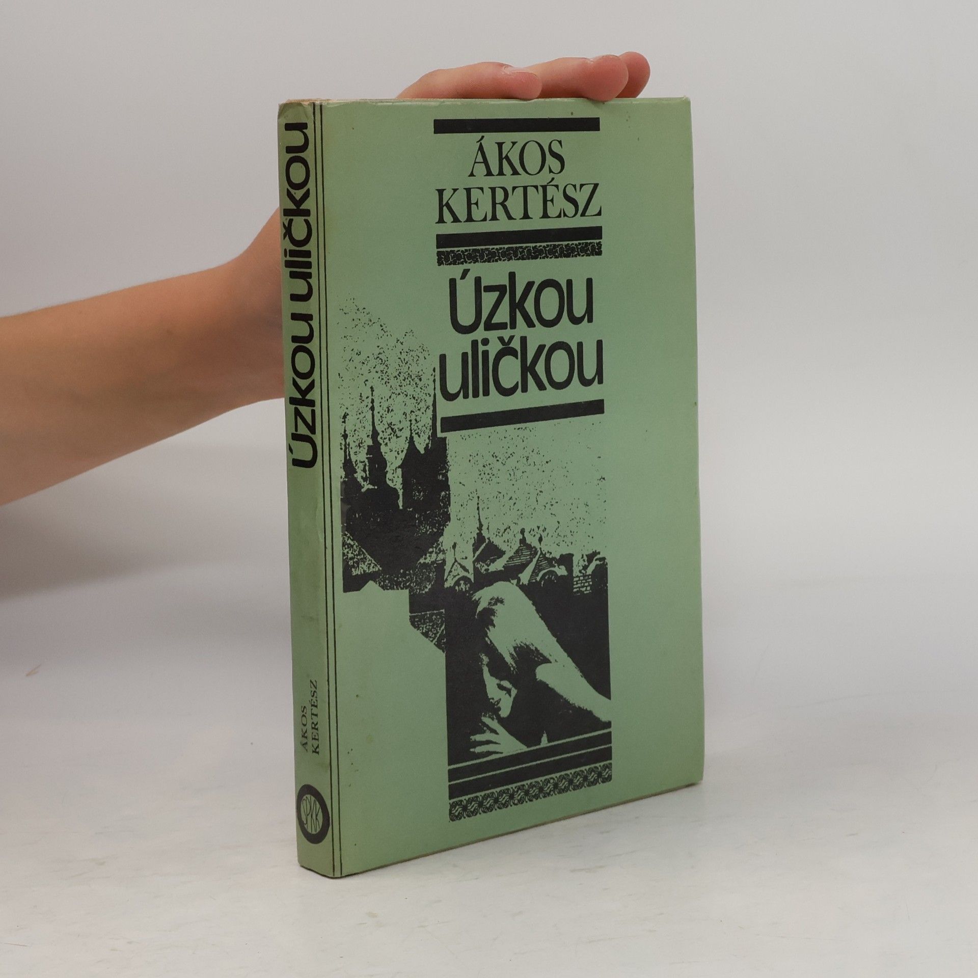 Ákos Kertész Úzkou uličkou