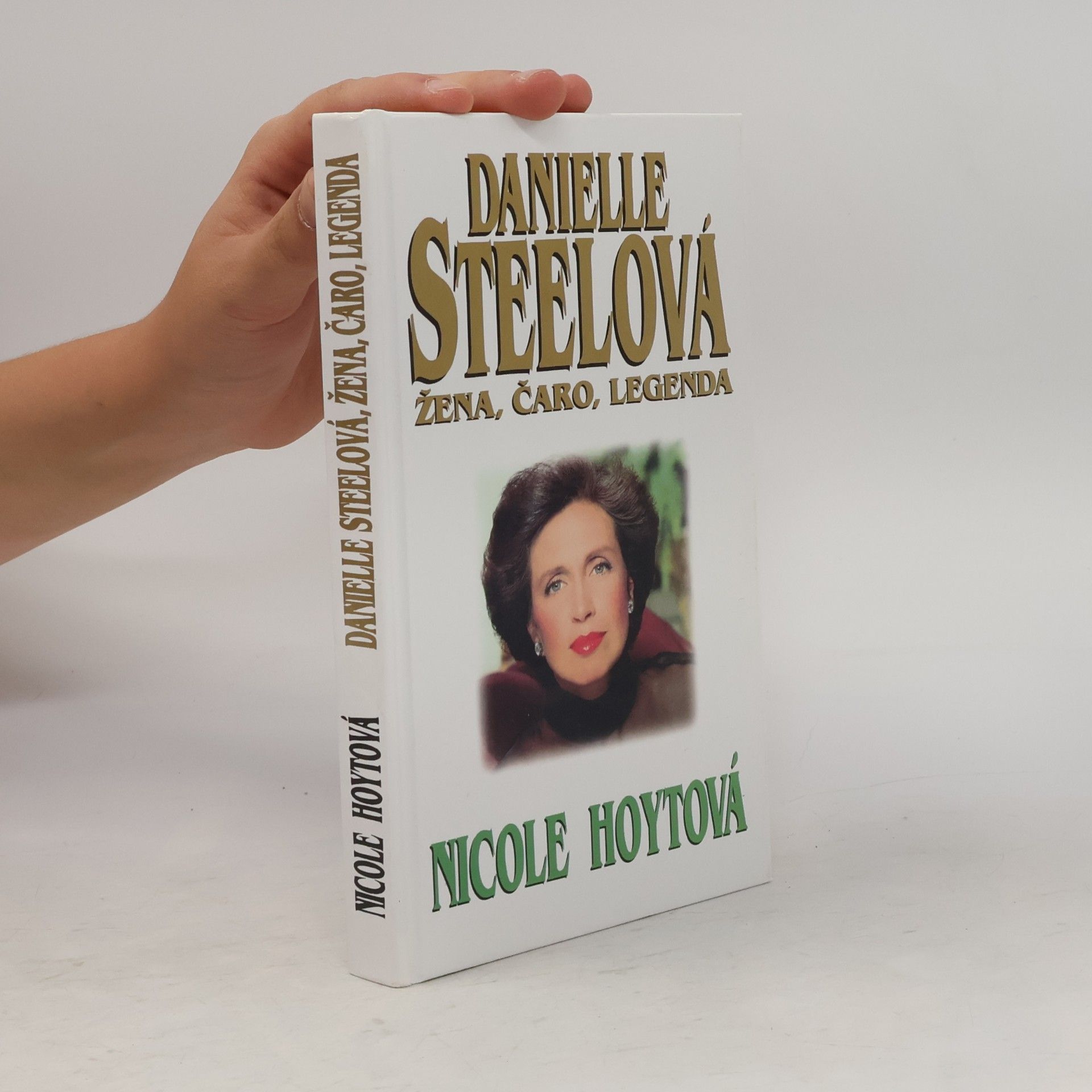 Nicole Hoyt Danielle Steelová: Žena, čaro, legenda