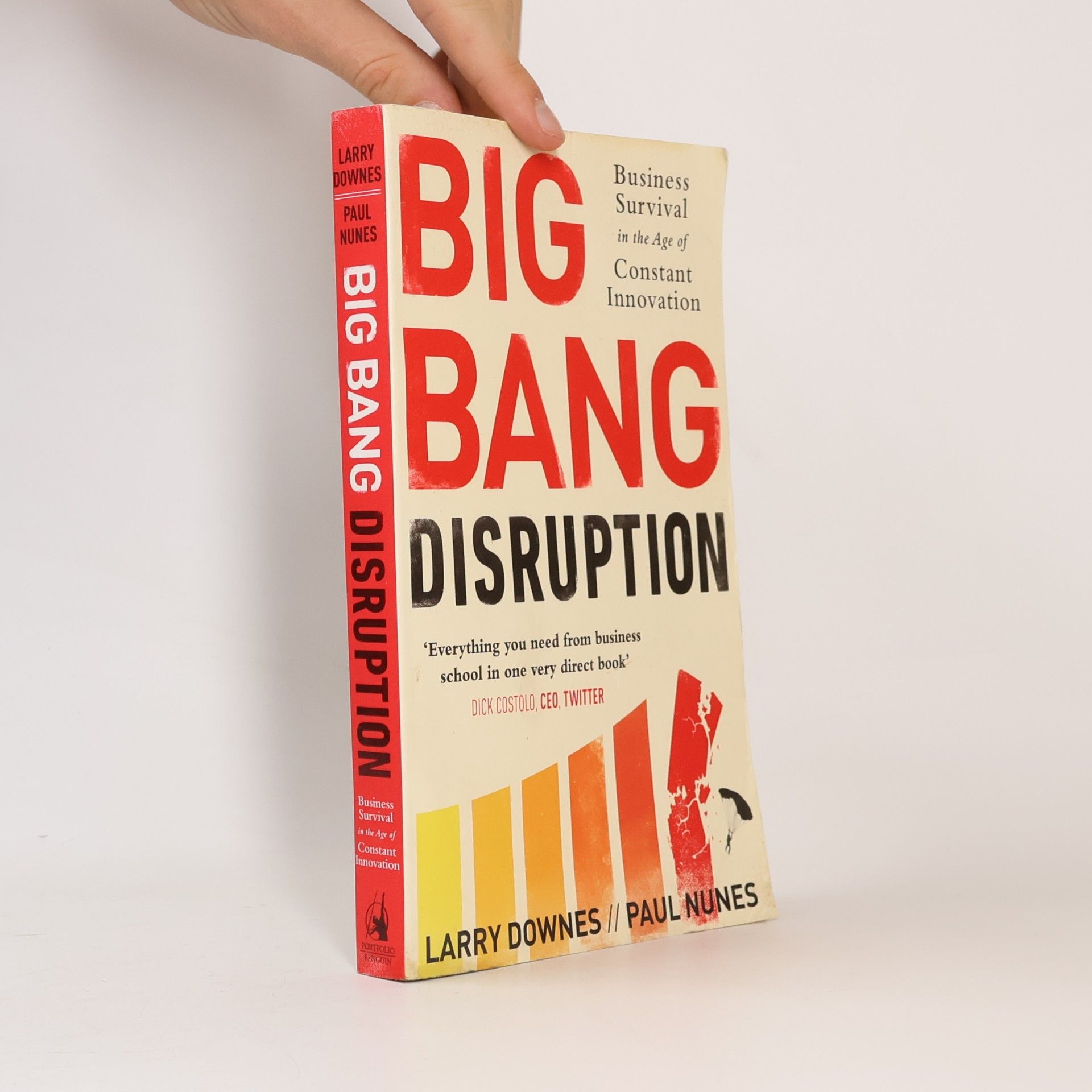 Paul Nunes Big bang disruption : business survival in the age of constant innovation
