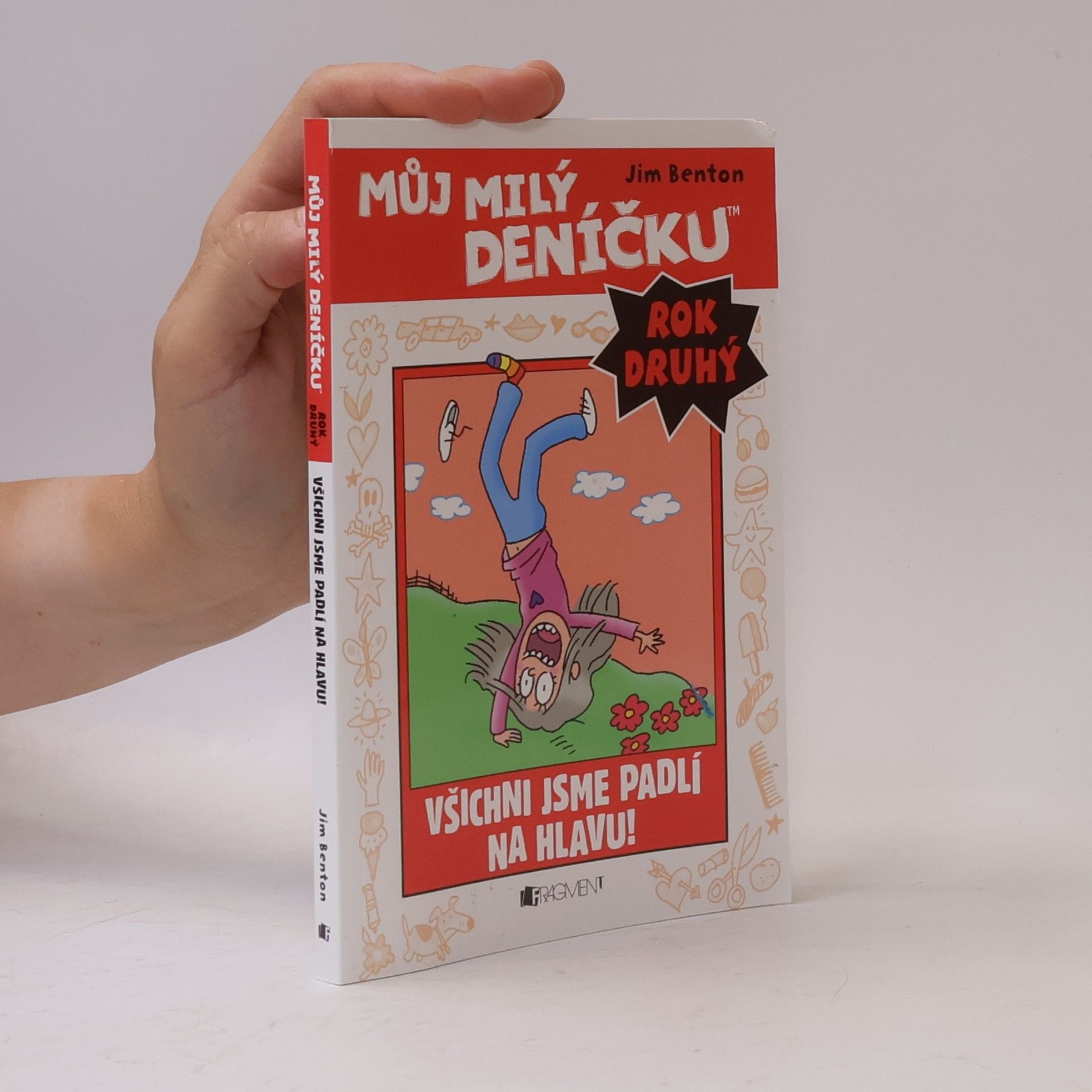 Můj milý deníčku: Příběhy z Mackerelské základní školy od Jima Bentona: Druhý rok. Všichni jsme padlí na hlavu!