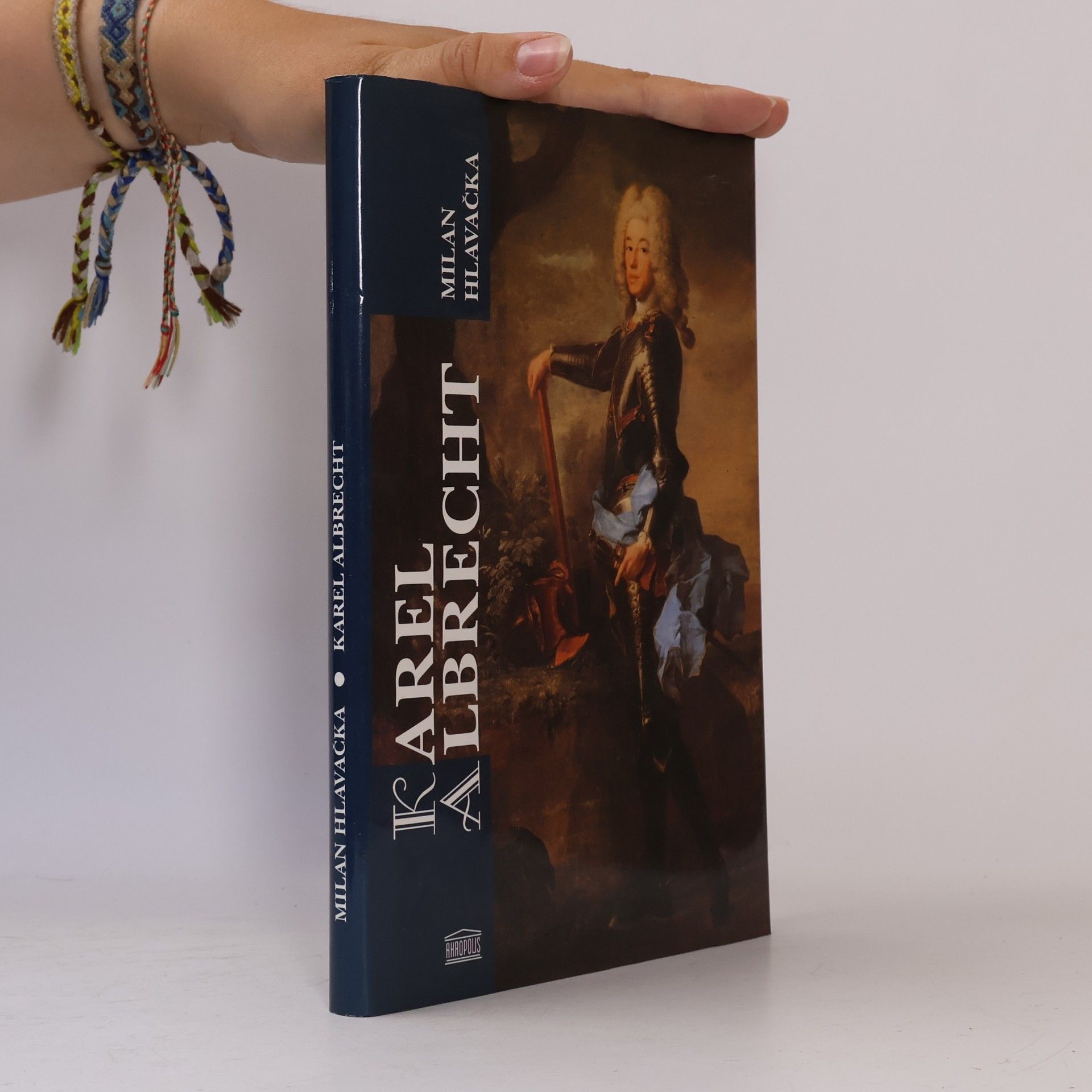 Milan Hlavačka Karel Albrecht : příběh druhého zimního krále