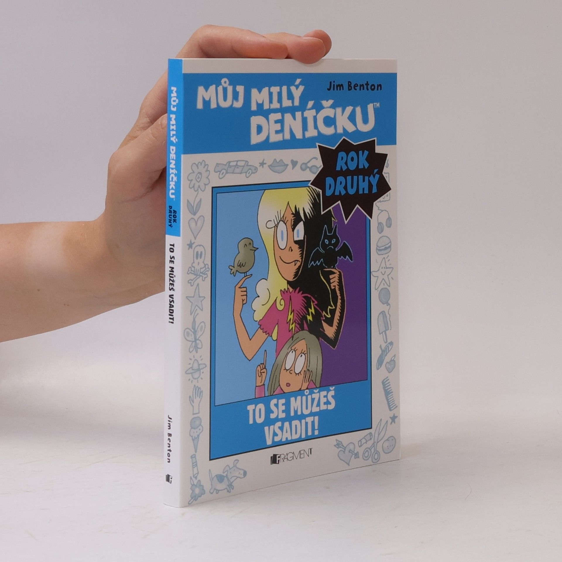 Můj milý deníčku: Příběhy z Mackerelské základní školy od Jima Bentona: Rok druhý. To se můžeš vsadit!