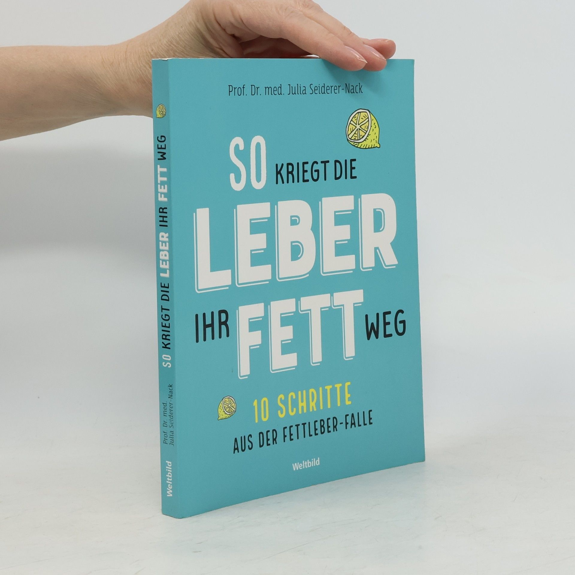 Julia Seiderer-Nack So kriegt die Leber ihr Fett weg!