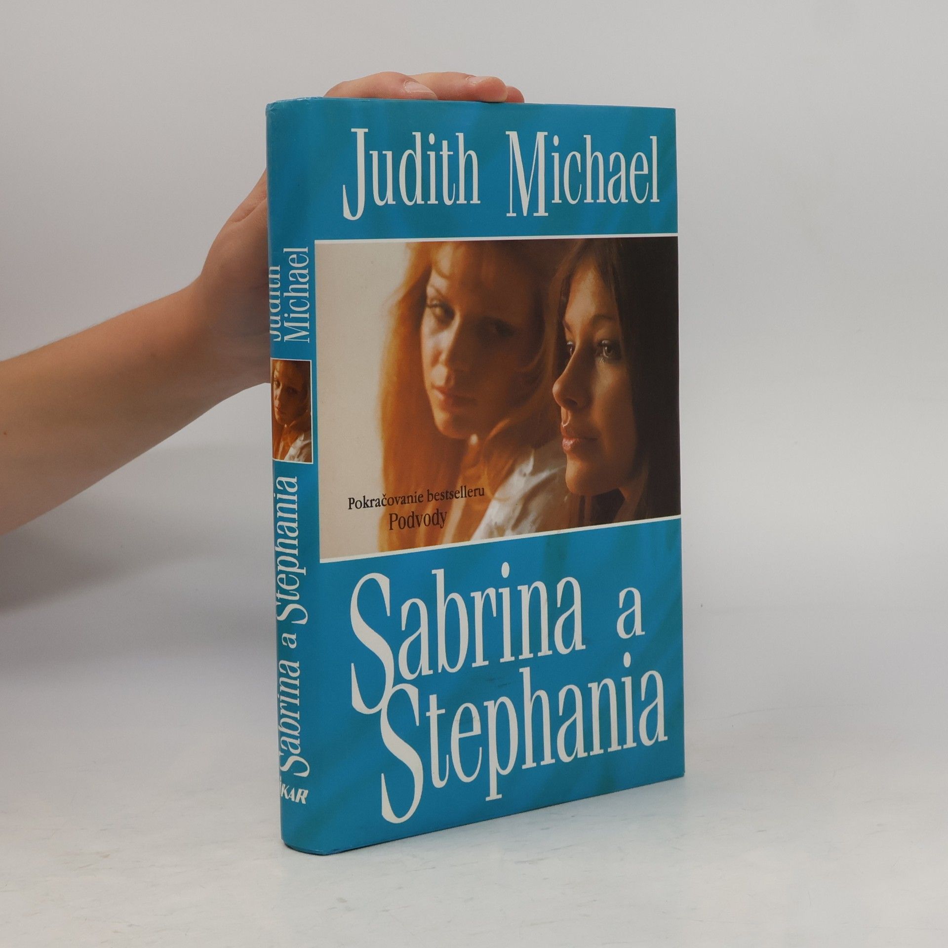 Judith Michael Sabrina a Stephania (pokračování bestselleru Podvody)