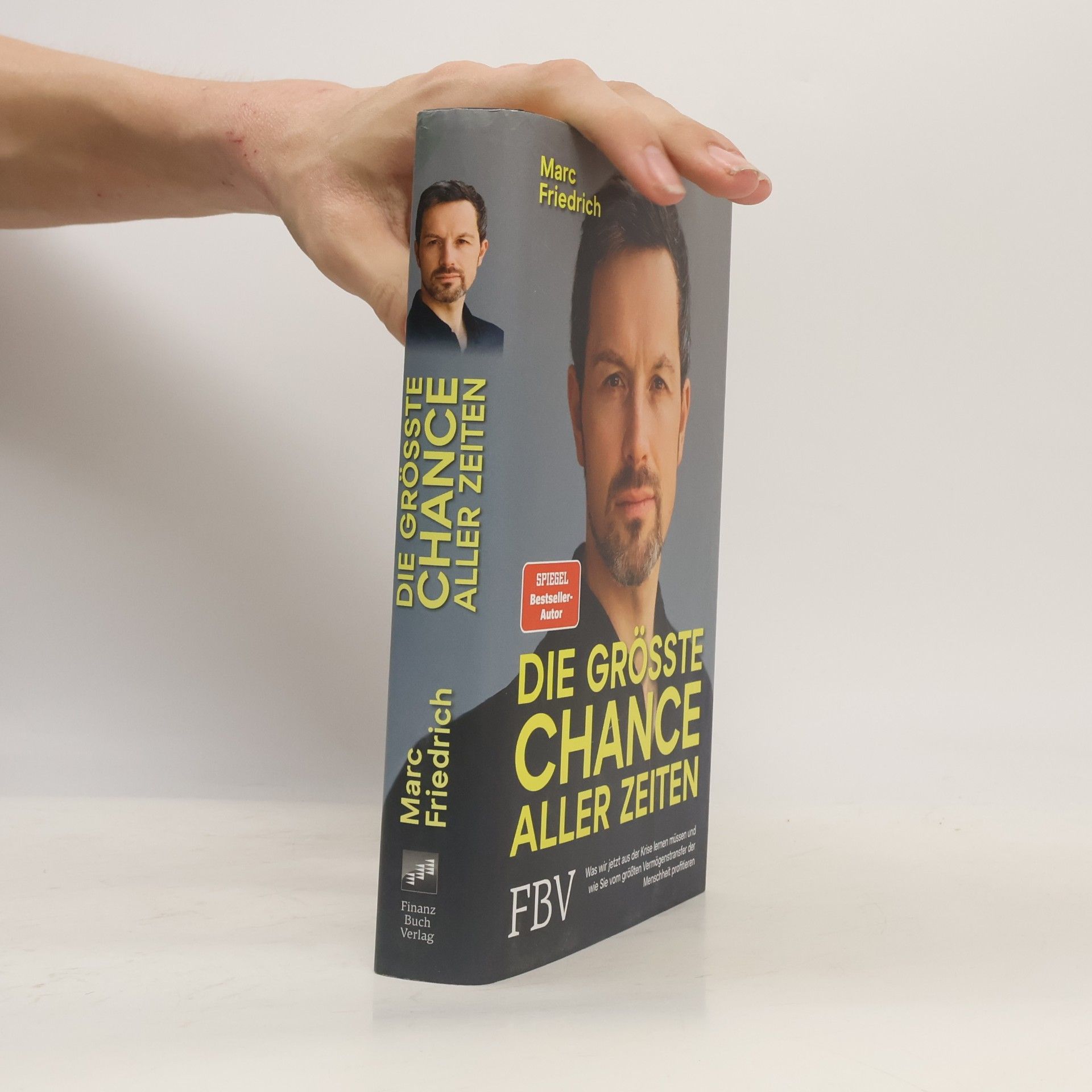 Marc Friedrich Die größte Chance aller Zeiten