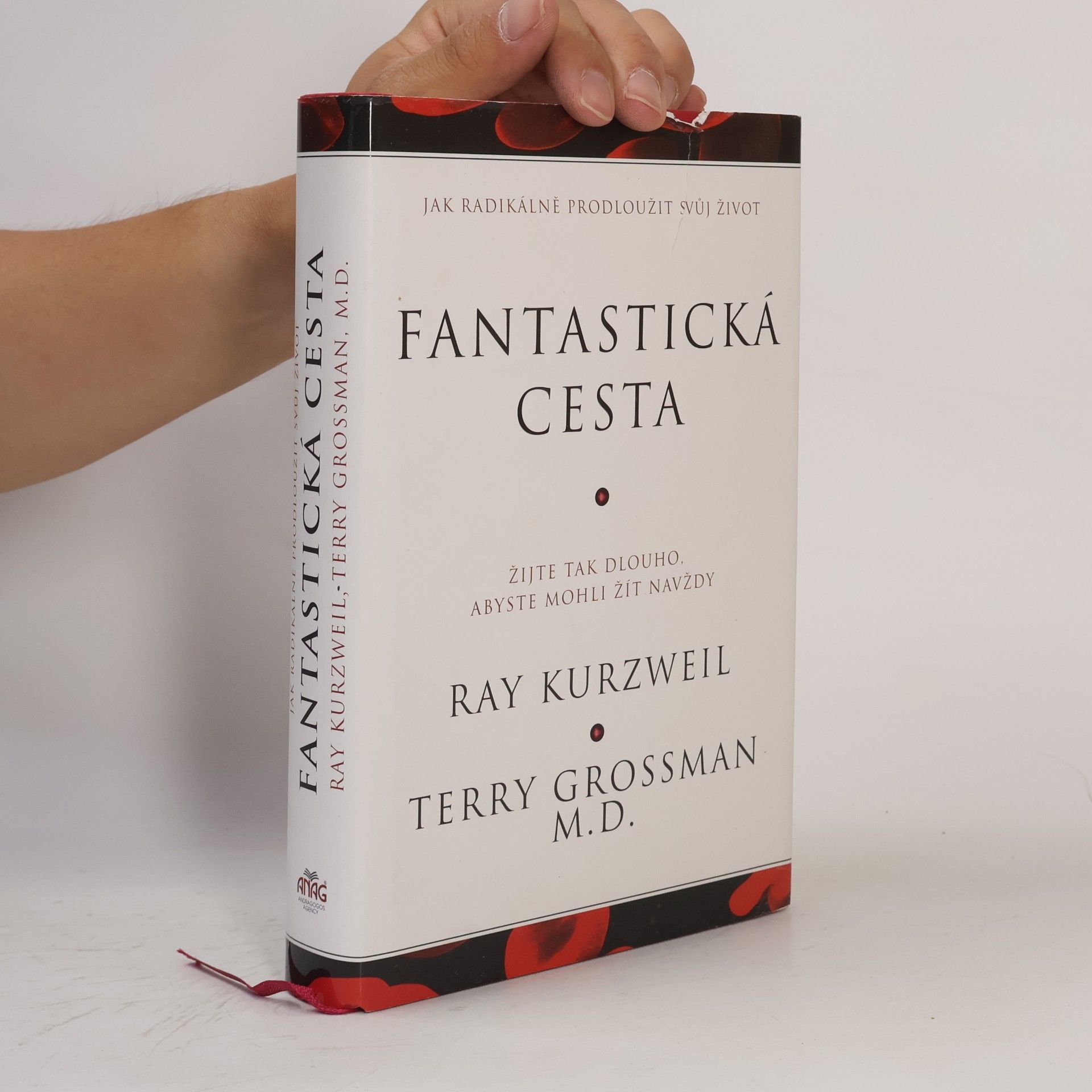 Terry Grossman Fantastická cesta : žijte tak dlouho, abyste mohli žít navždy