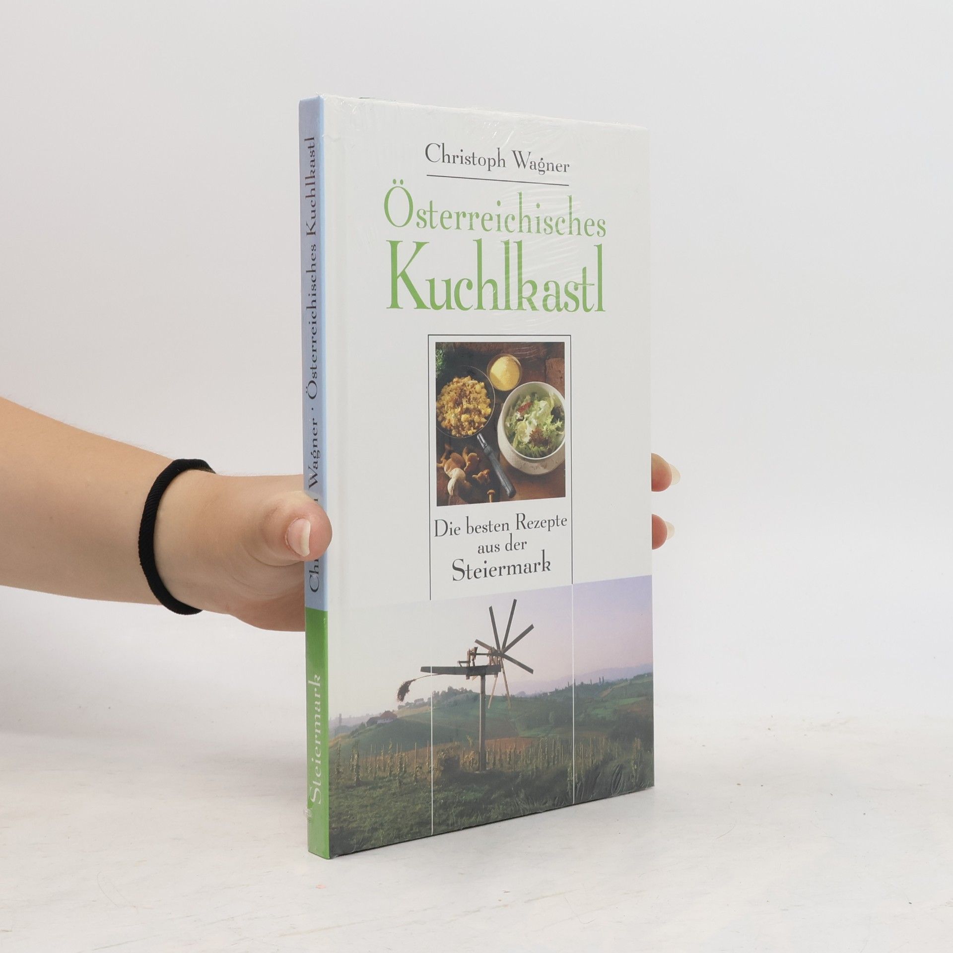 Österreichisches Kuchlkastl. Die besten Rezepte aus Steiermark