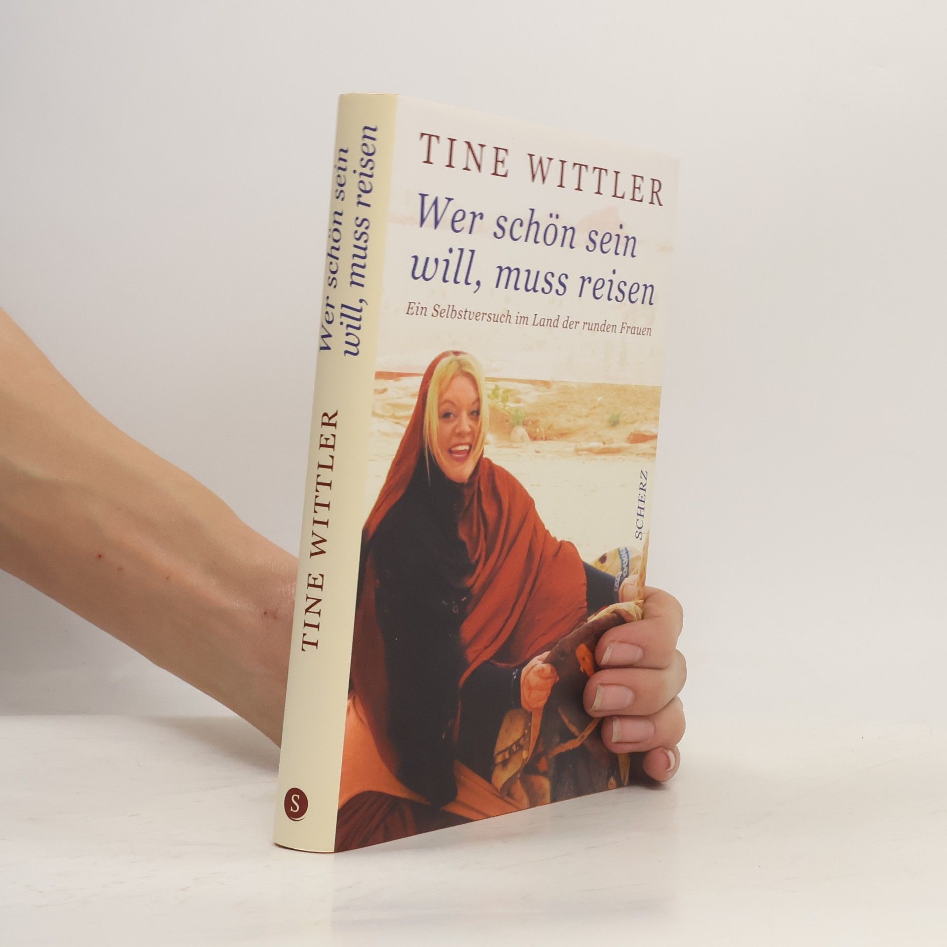 Tine Wittler Wer schön sein will, muss reisen