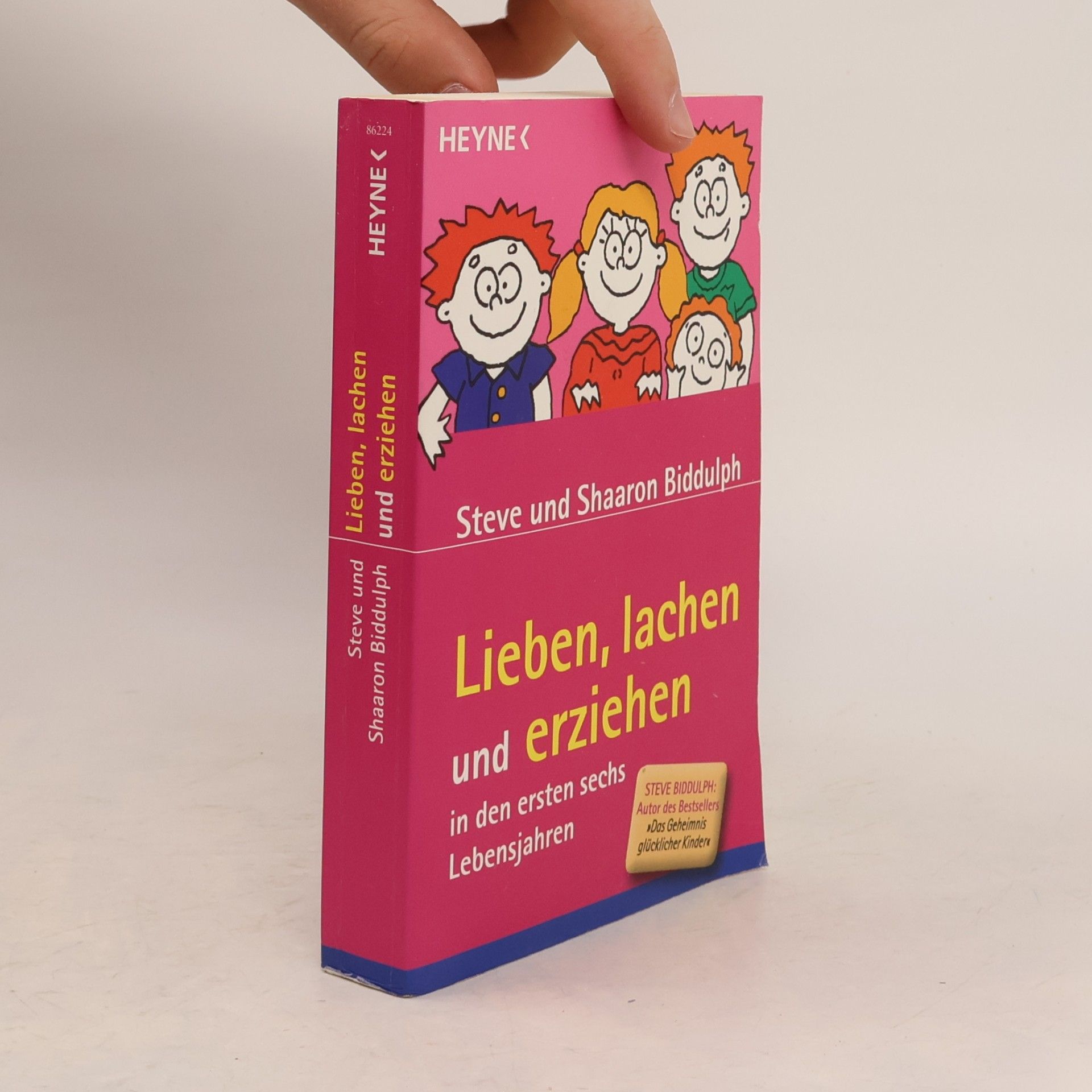 Steve Biddulph Lieben, lachen und erziehen in den ersten sechs Lebensjahren