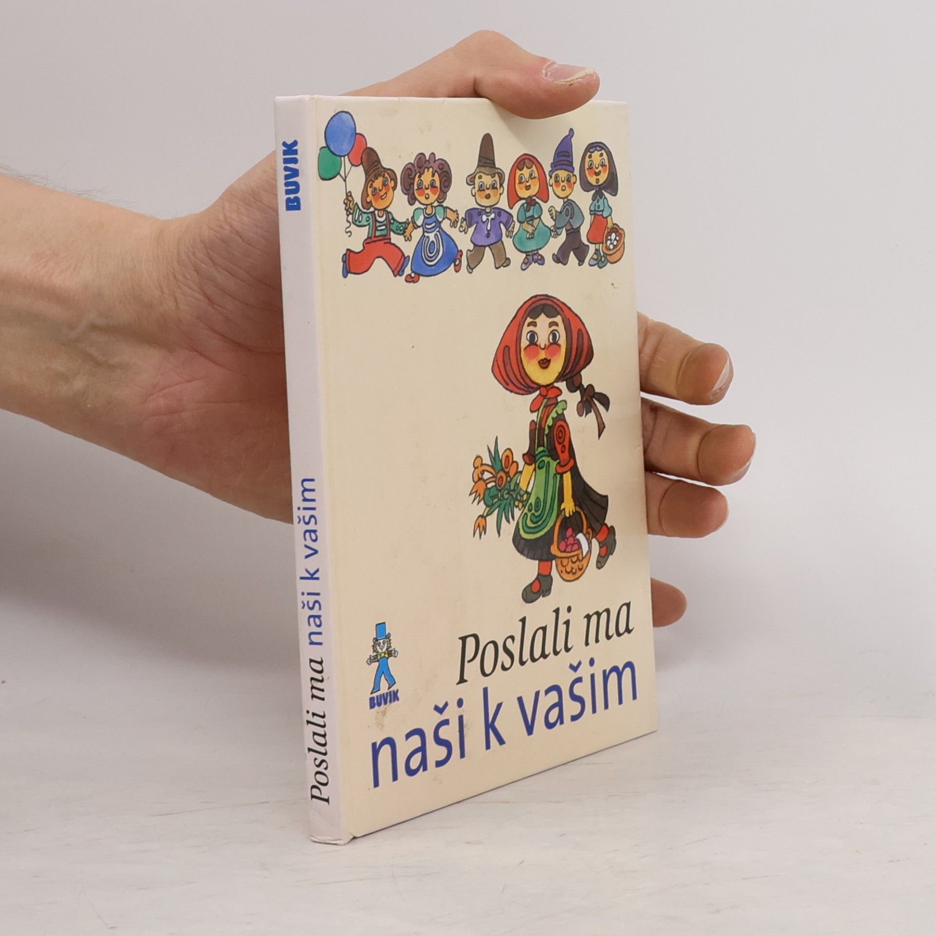 Poslali ma naši k vašim