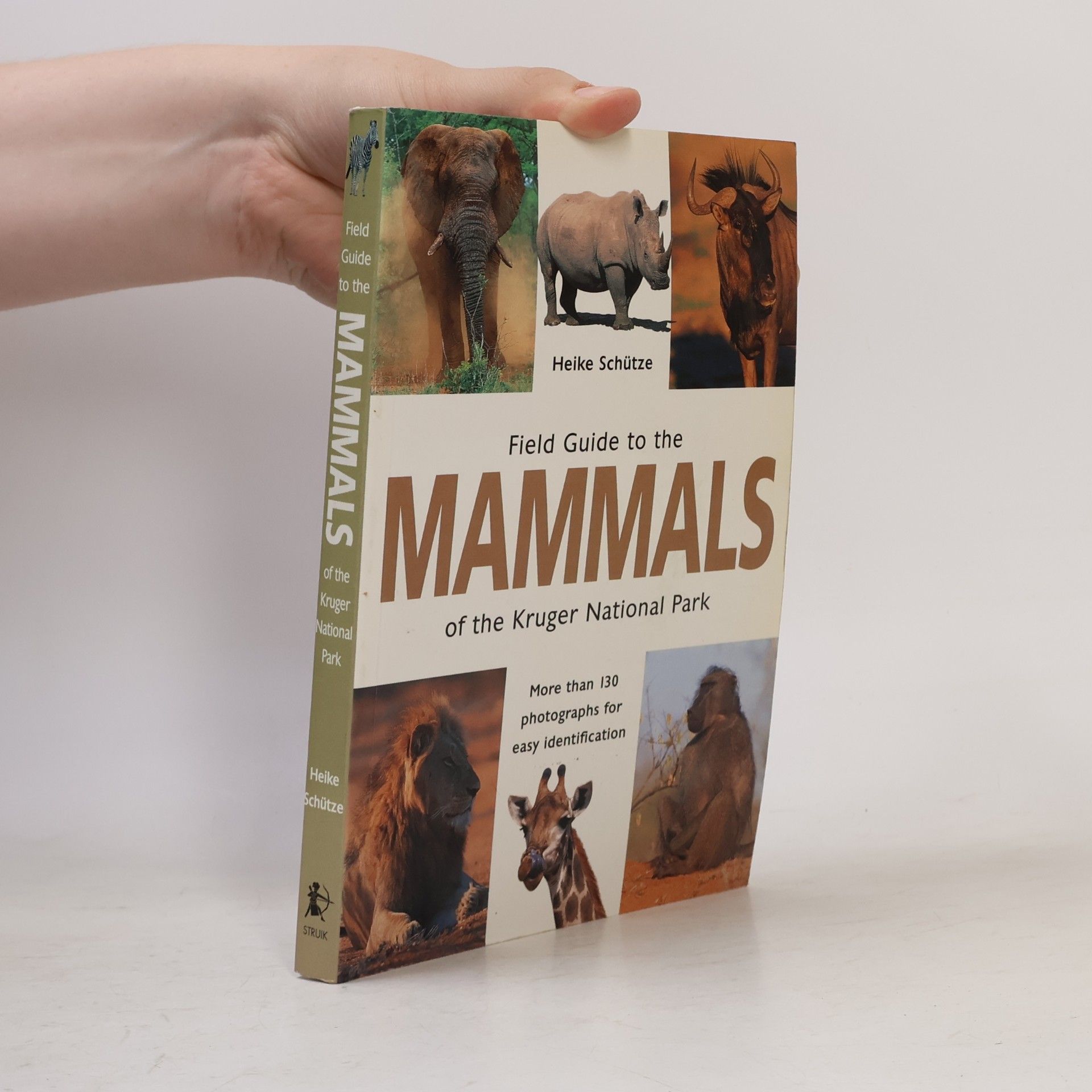 Heike Schütze Field Guide to the Mammals of the Kruger National Park