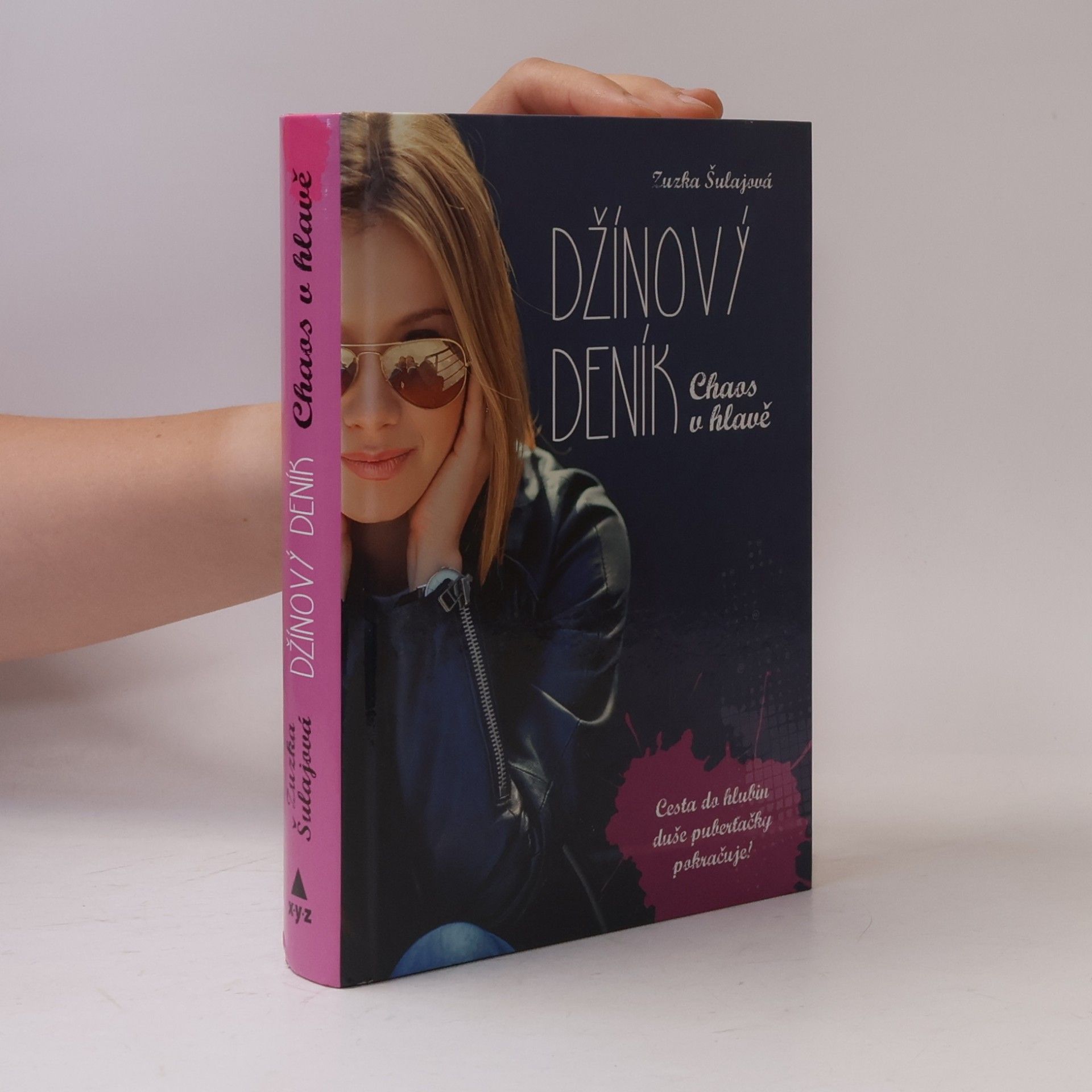 Zuzana Šulajová Džínový deník. Chaos v hlavě : cesta do hlubin duše puberťačky pokračuje!