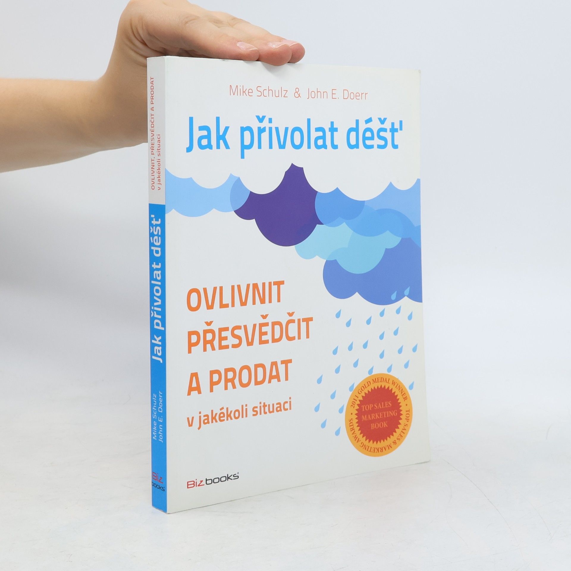 John Doerr Jak přivolat déšť. Ovlivnit, přesvědčit a prodat v jakékoli situaci