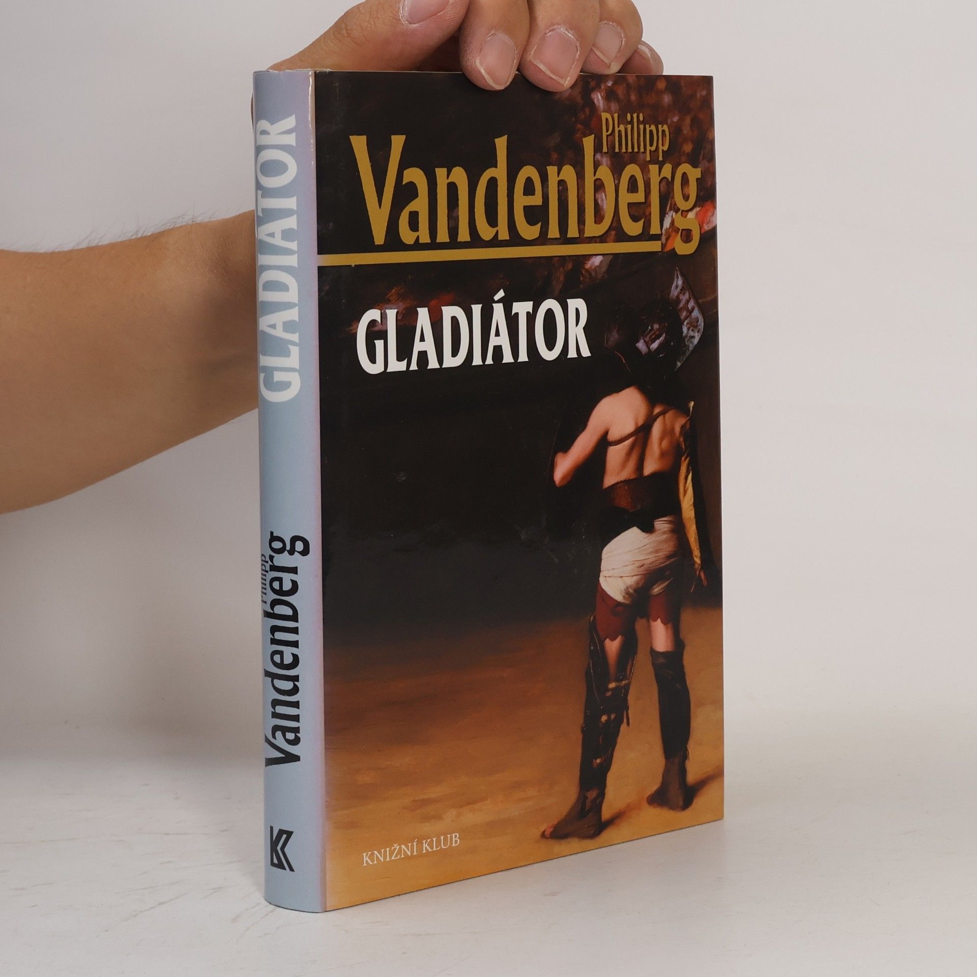 Philipp Vandenberg Gladiátor