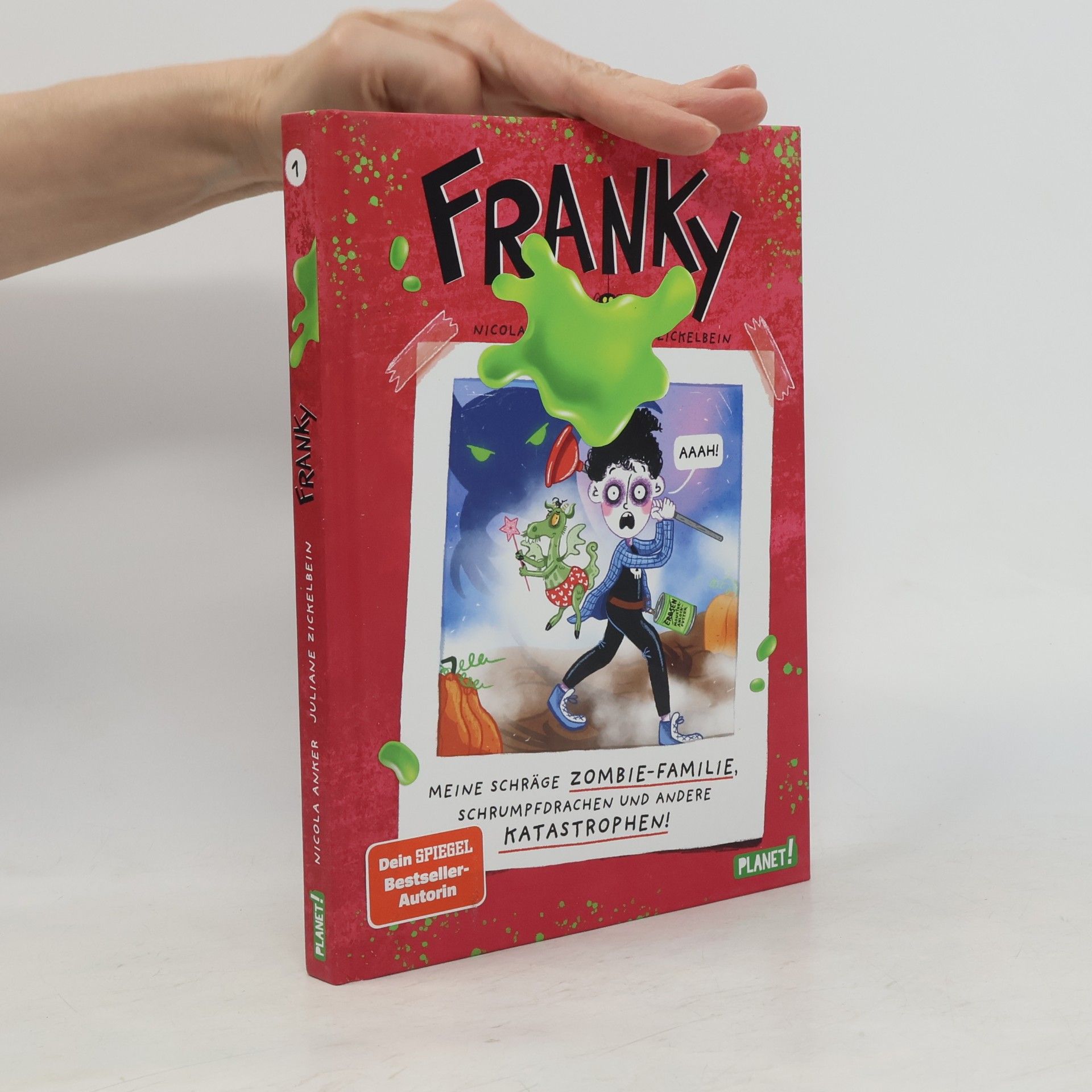 Juliane Zickelbein Franky 1: Meine schräge Zombie-Familie, Schrumpfdrachen und andere Katastrophen