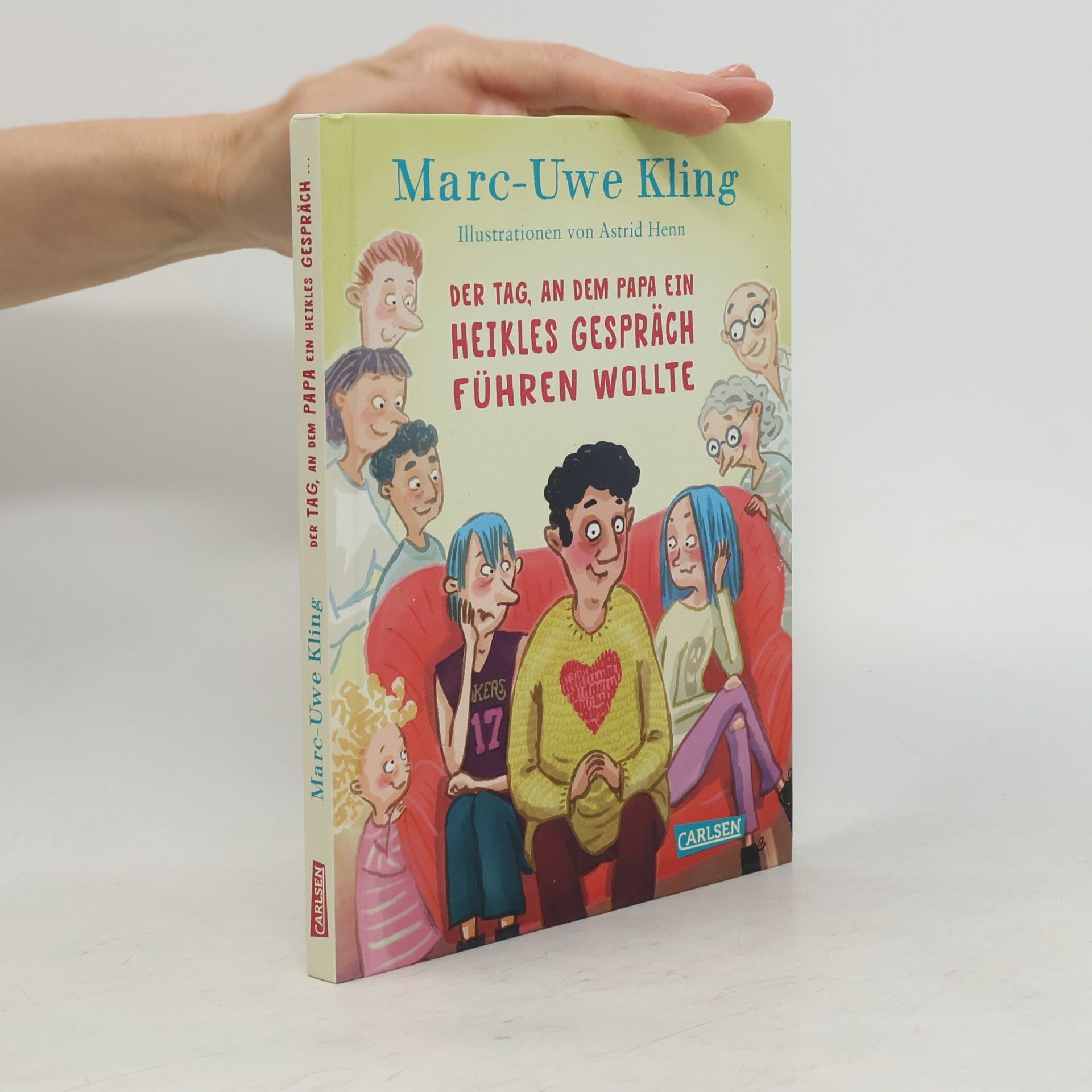 Marc-Uwe Kling Der Tag, an dem Papa ein heikles Gespräch führen wollte