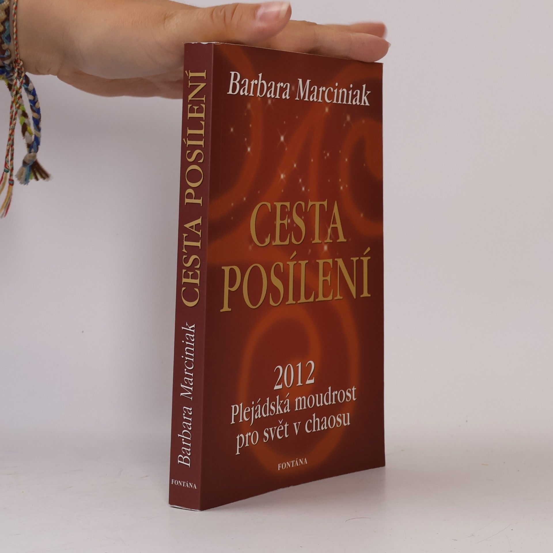 Barbara Marciniak Cesta posílení. Plejádská moudrost pro svět v chaosu