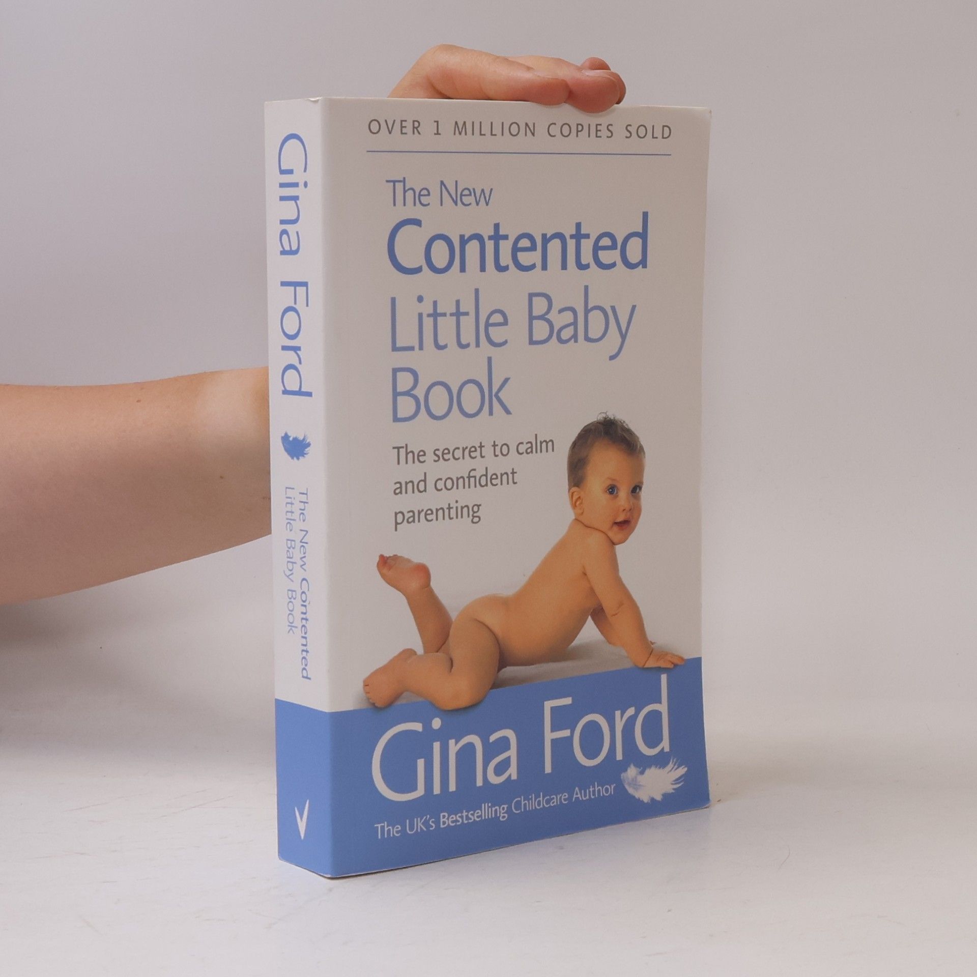 Gina Ford The new contented little baby book : the secret to calm and confident parenting