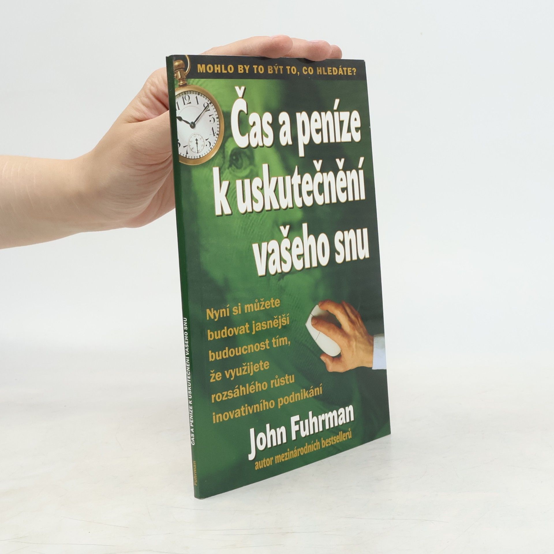 John Fuhrman Čas a peníze k uskutečnění vašeho snu