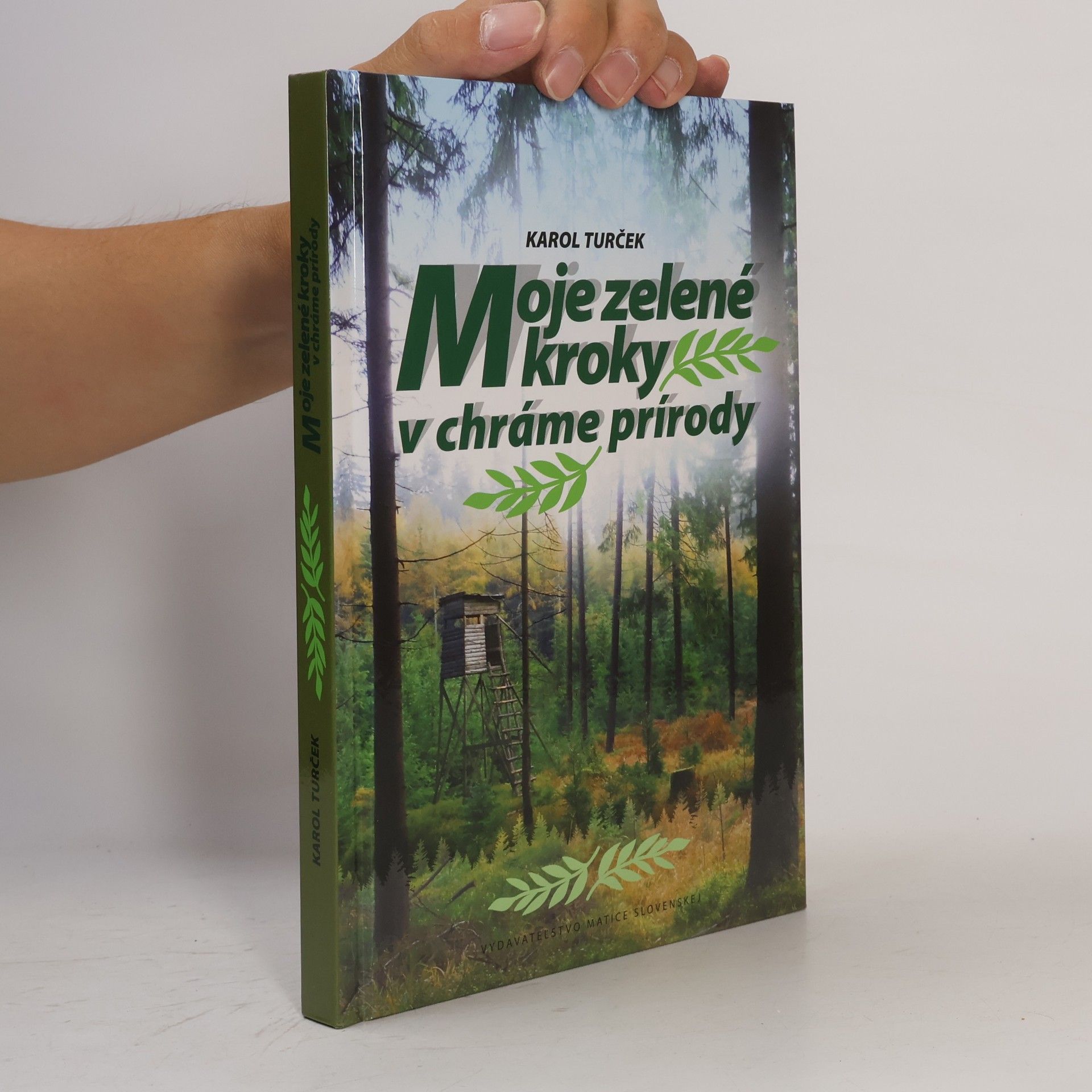 Karol Turček Moje zelené kroky v chráme prírody