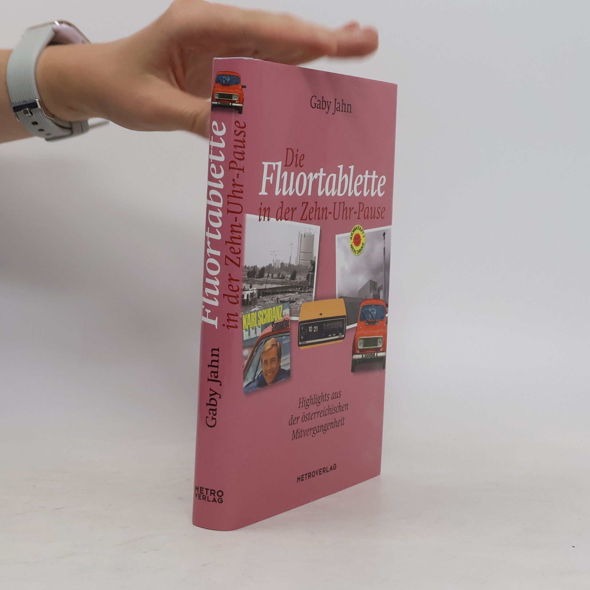 Gaby Jahn Die Fluortablette in der Zehn-Uhr-Pause