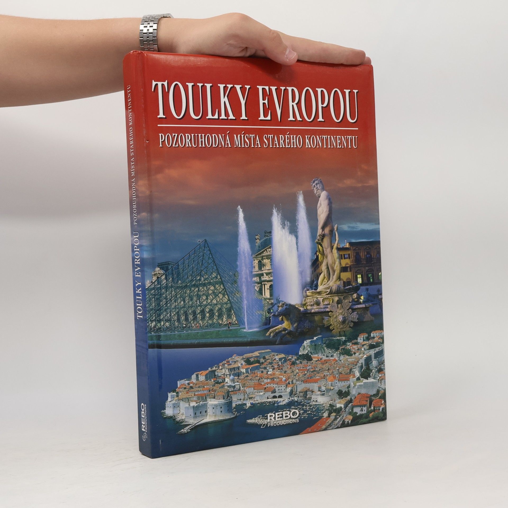 Anne Benthues Toulky Evropou: Pozoruhodná místa starého kontinentu