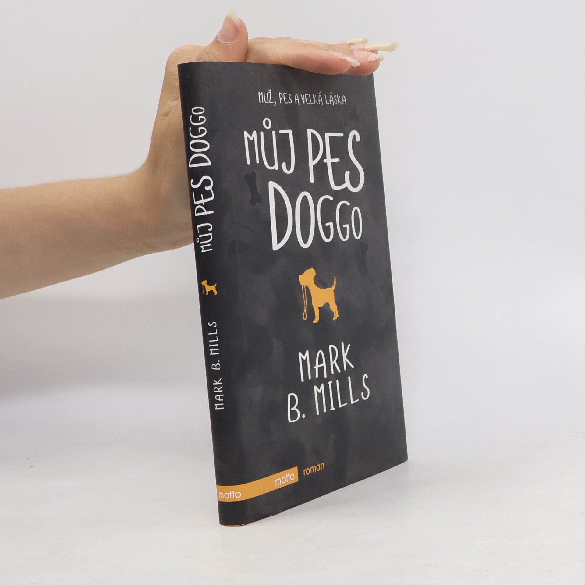 Mark B. Mills Můj pes Doggo