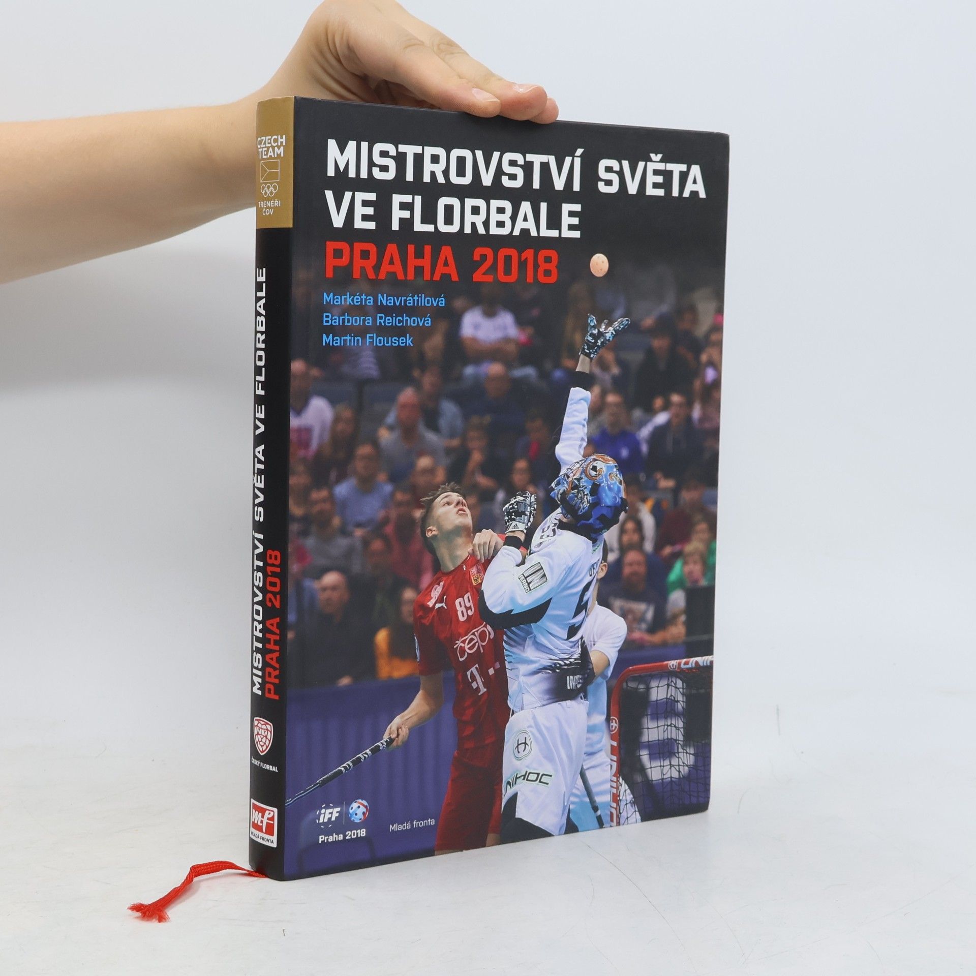 Kolektiv autorů Mistrovství světa ve florbale 2018